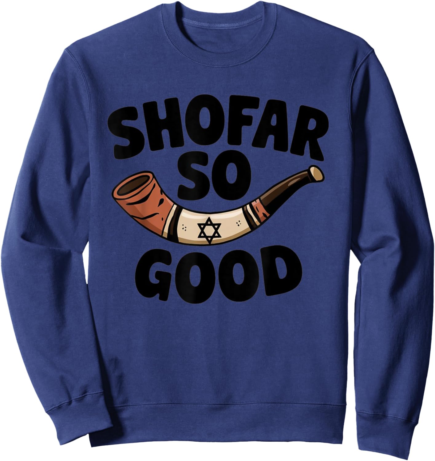 Shofar So Good Funny Rosh Hashanah Jewish Holiday Sweatshirt - Sweatshirt | Navy