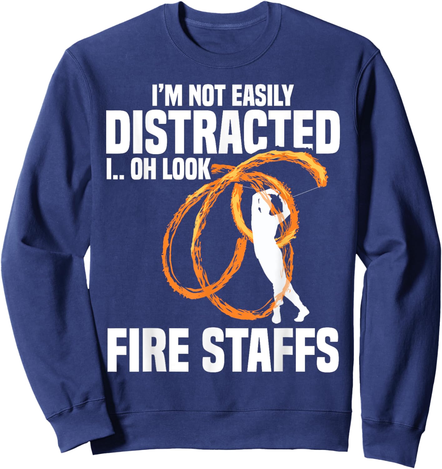 Fire Spinning Fire Staff Equipment Dancing Fire Spinner Sweatshirt - Sweatshirt | Navy