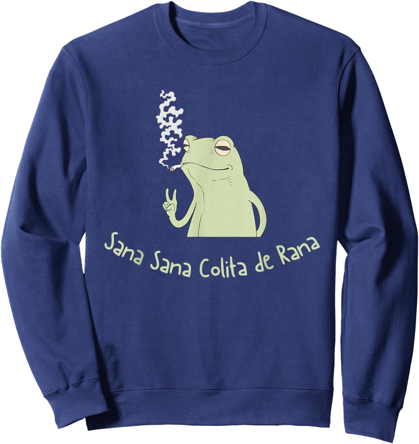 Funny Sana Sana Colita de Rana Frog Chill Sweatshirt - Sweatshirt | Navy