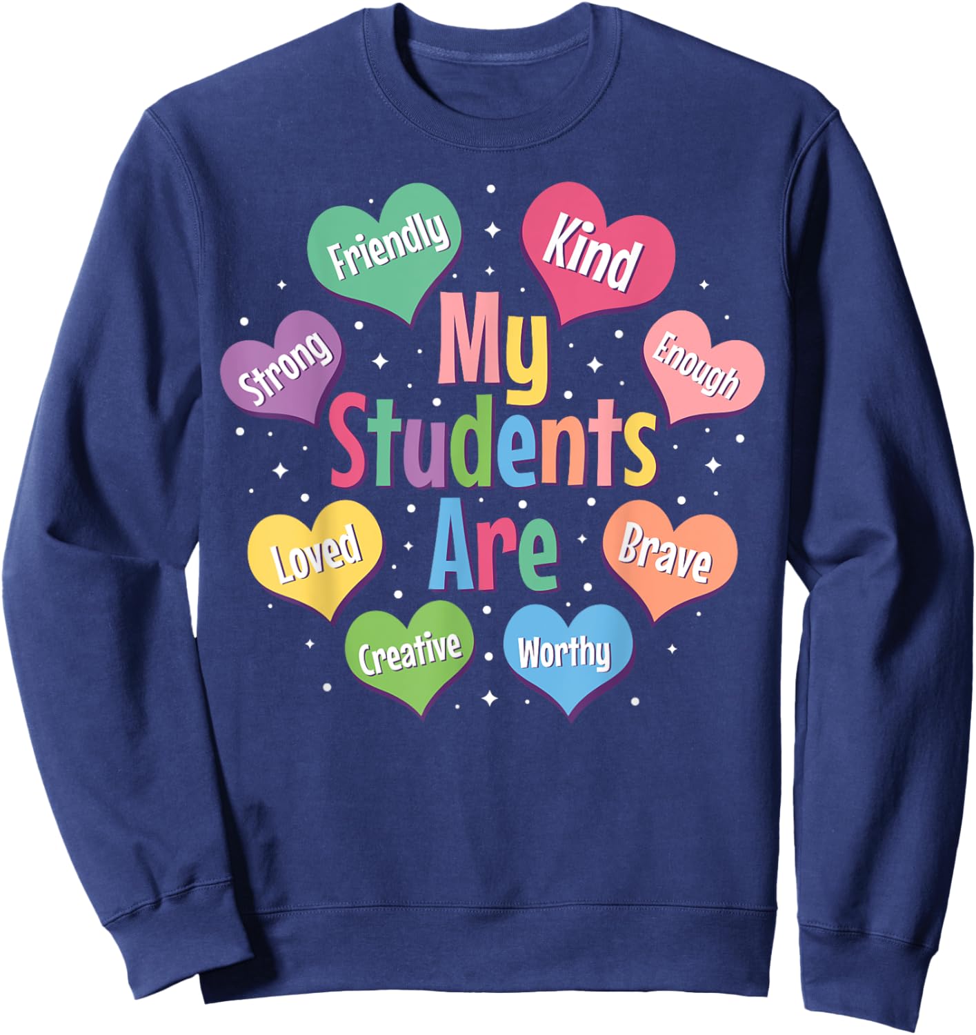 Teacher Positive Affirmations Candy Heart Valentine's Day Sweatshirt - Sweatshirt | Navy