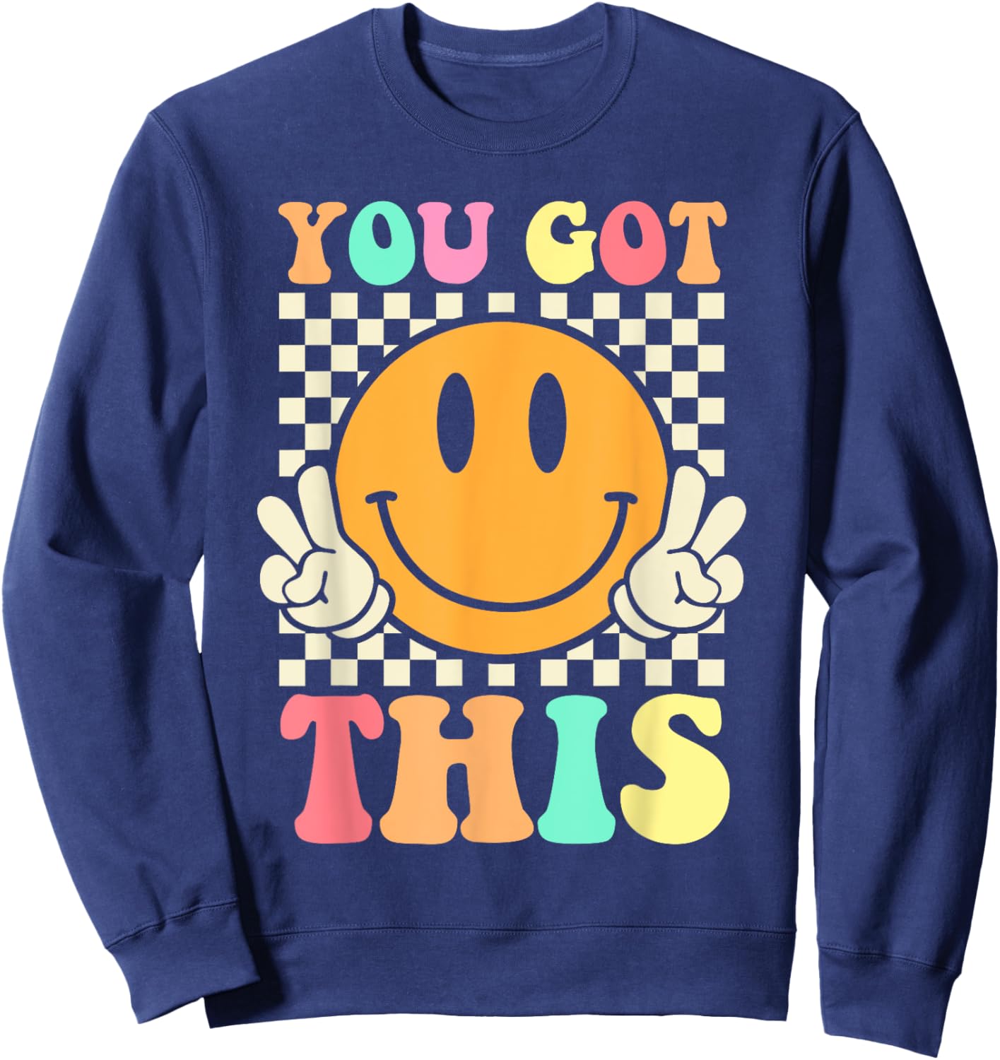 Groovy You Got This Smile Face Testing Day Teacher Sweatshirt - Sweatshirt | Navy