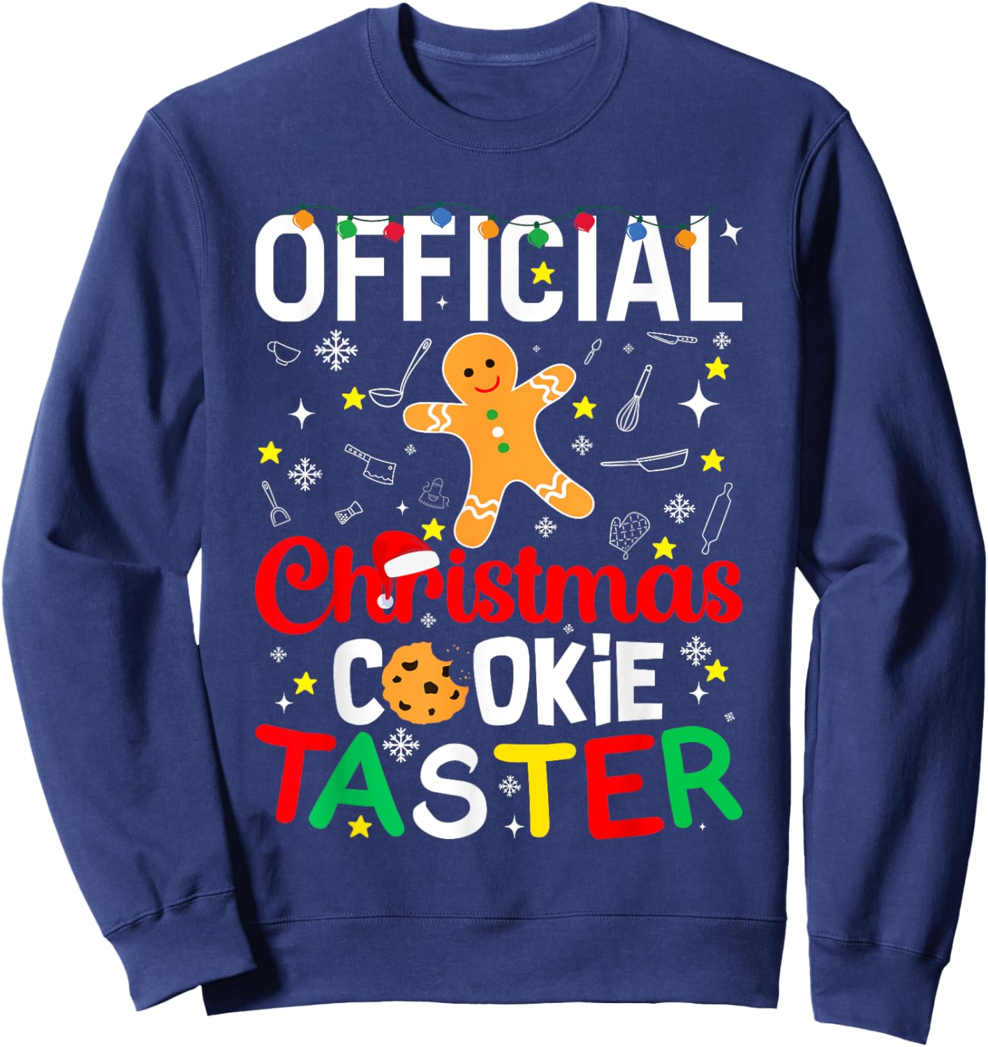 Official Christmas Cookie Taster Baking Baker Holiday Xmas Sweatshirt - Sweatshirt | Navy