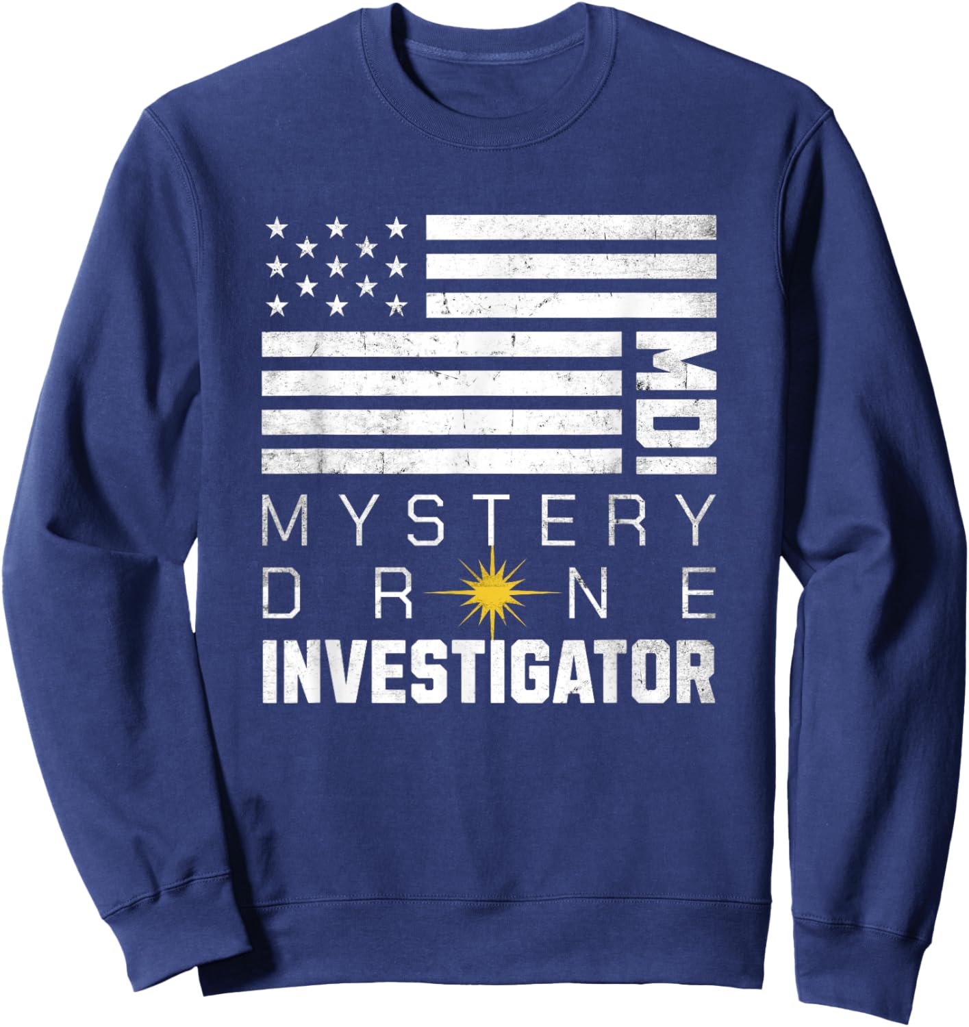 Mystery Drone Investigator NJ Drones Sweatshirt - Sweatshirt | Navy