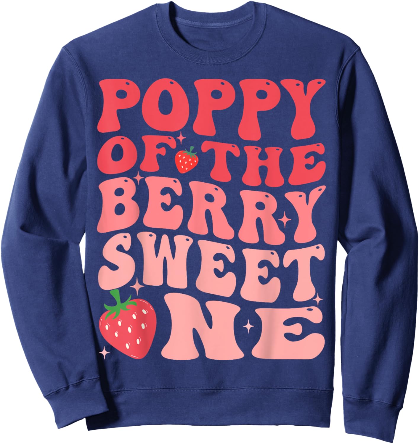 Poppy Of The Berry Sweet One 1st Birthday Strawberry Sweatshirt - Sweatshirt | Navy