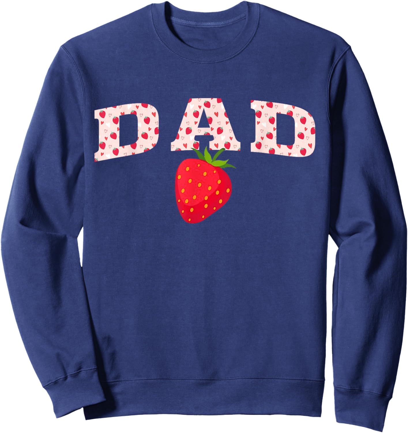 Dad First Birthday Strawberry Family Matching Sweatshirt - Sweatshirt | Navy