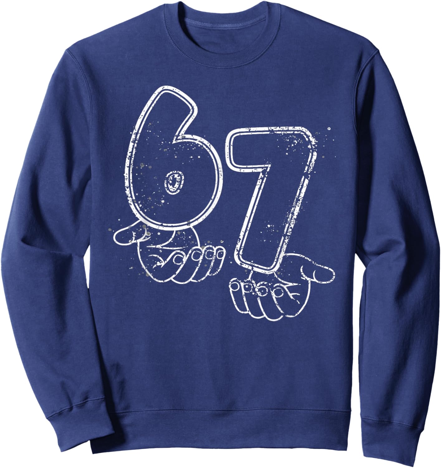 Funny Six Seven 6 7 Meme Gen Alpha Slang 6 7 Hands Teen Kids Sweatshirt - Sweatshirt | Navy