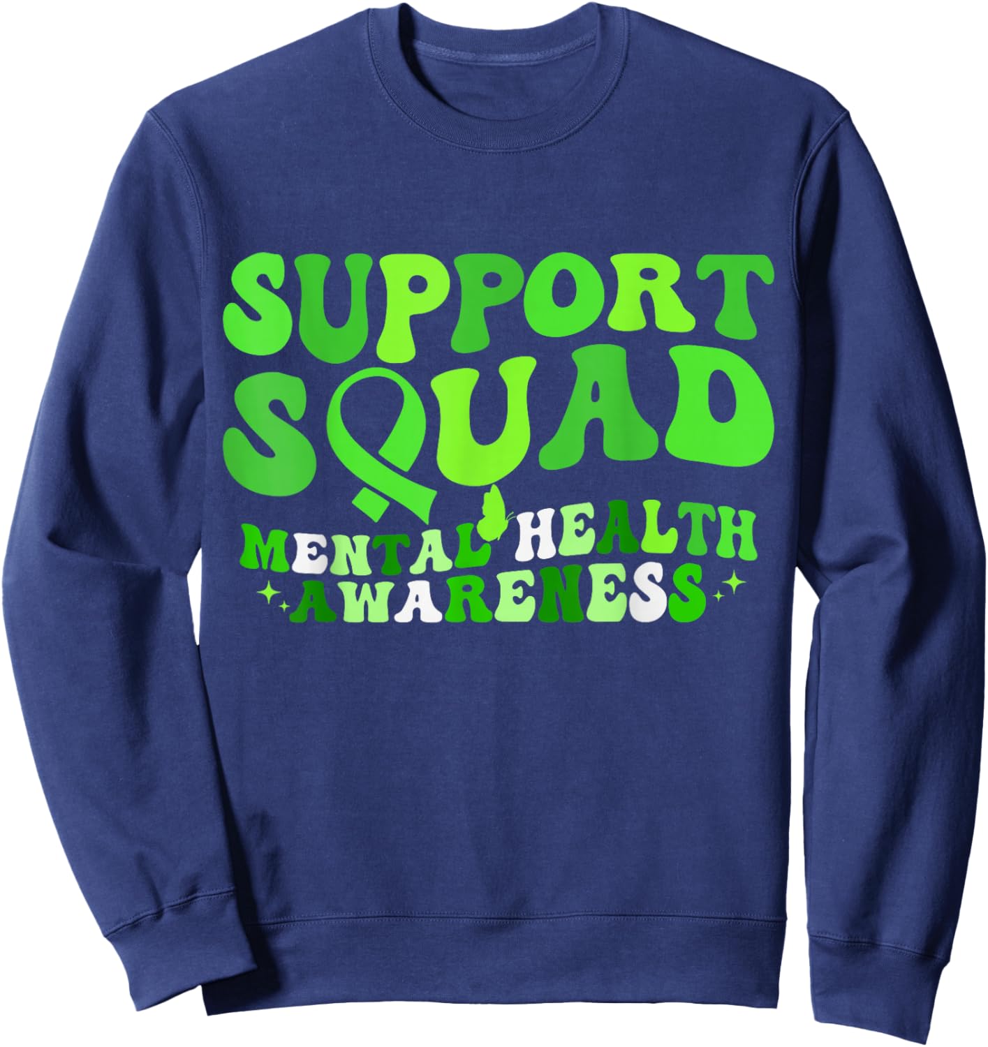 Mental Health Awareness Support Squad Green Ribbon May 2026 Sweatshirt - Sweatshirt | Navy