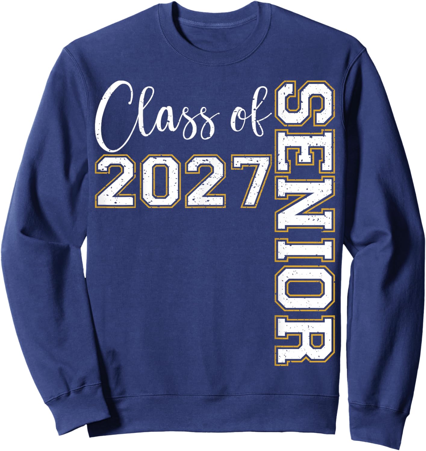 Class of 2027 Senior Funny Graduation Sweatshirt - Sweatshirt | Navy