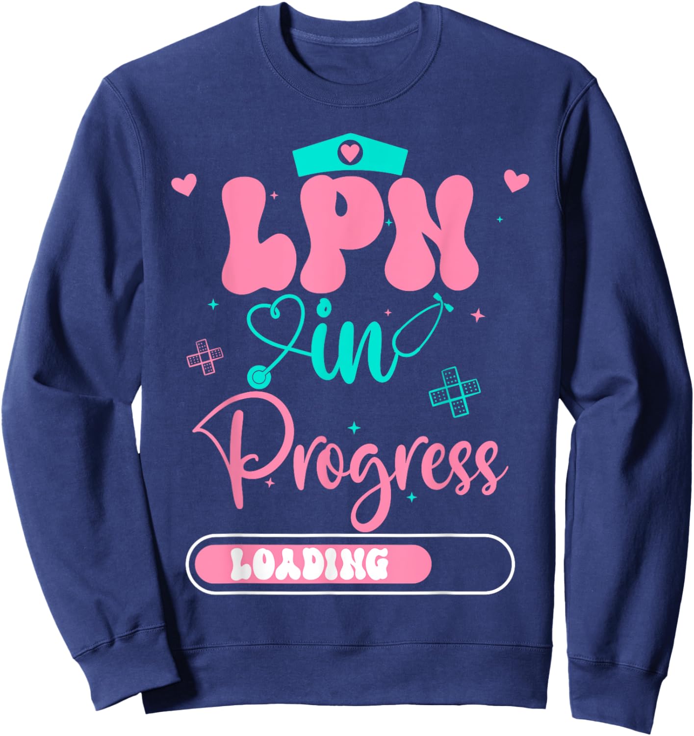 LPN In Progress Loading Future Nurse Graduation Sweatshirt - Sweatshirt | Navy
