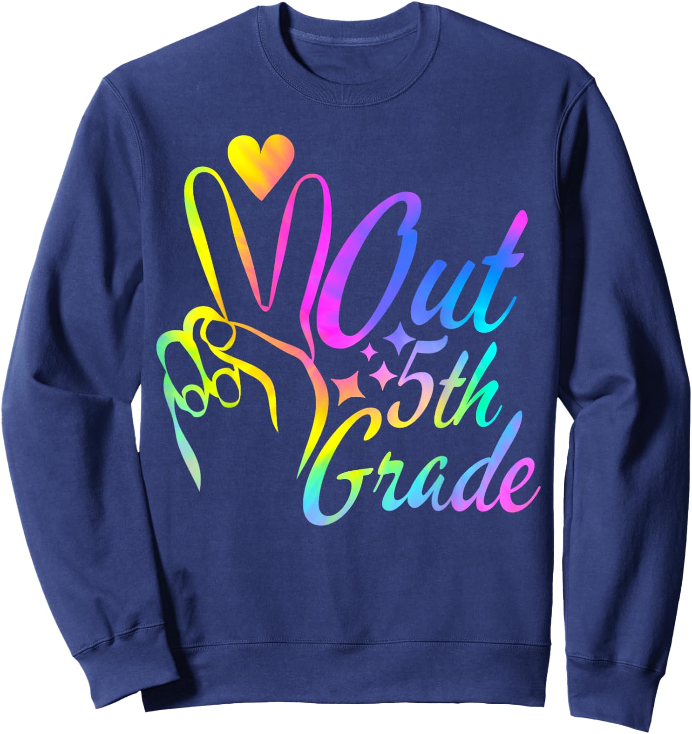 Peace Out 5th Grade Tie Dye Graduation Last Day of School Sweatshirt - Sweatshirt | Navy