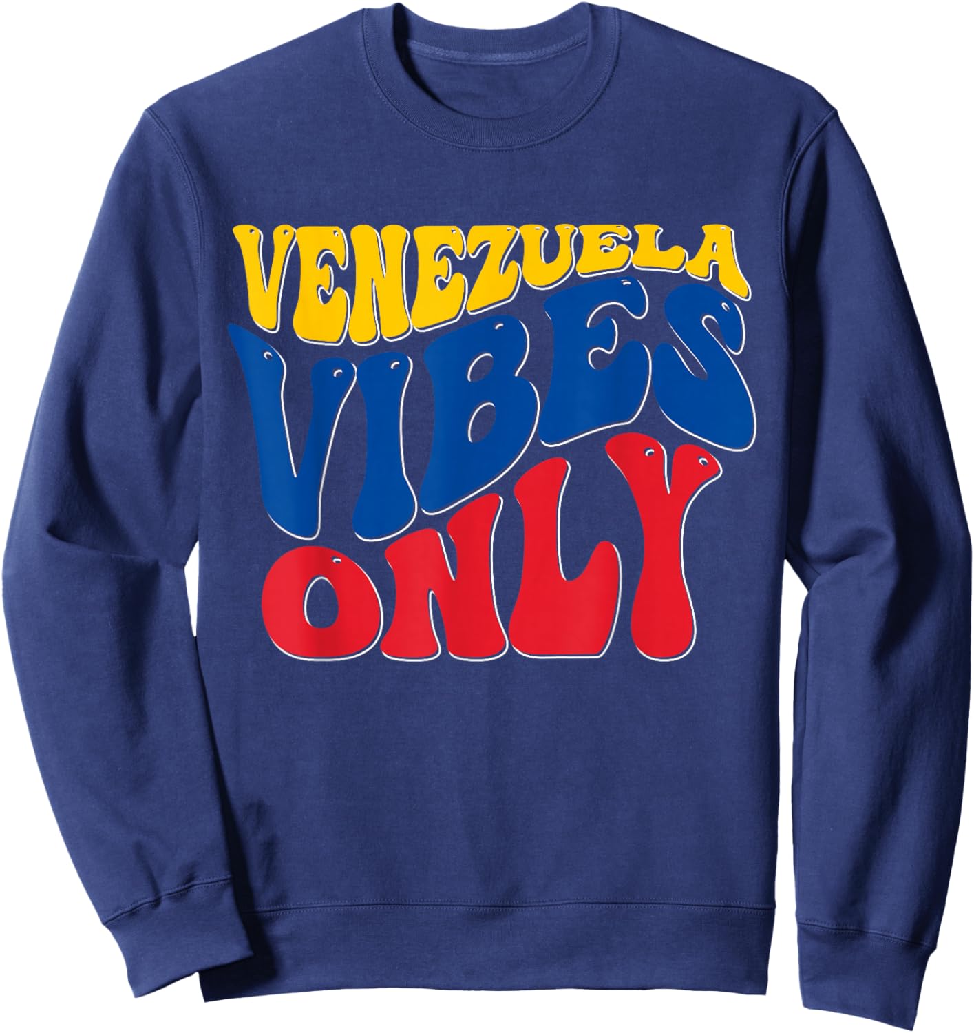 Venezuela Vibes Only Hispanic Heritage Venezuelan Sweatshirt - Sweatshirt | Navy