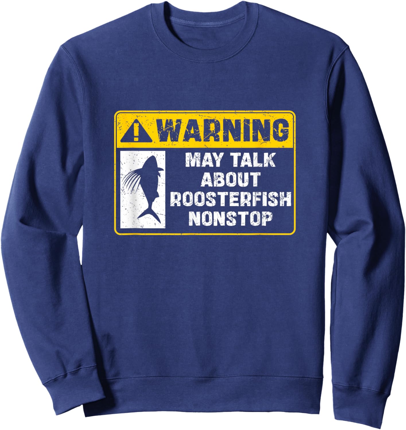 Warning May Talk About Roosterfish Funny Sports Fishermen Sweatshirt - Sweatshirt | Navy