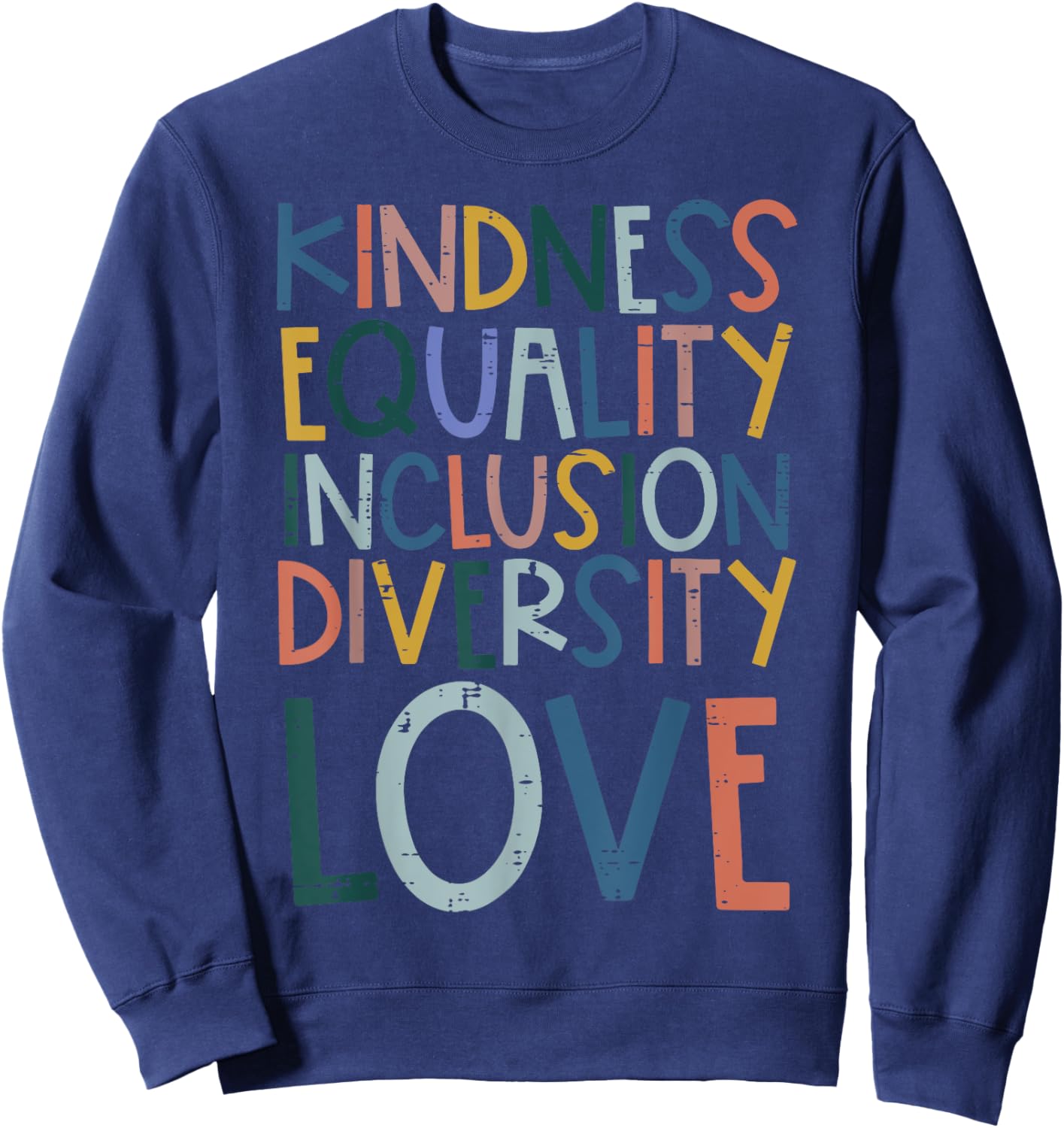 Teacher Kindness Equality Inclusion Love Sped Women Men Sweatshirt - Sweatshirt | Navy