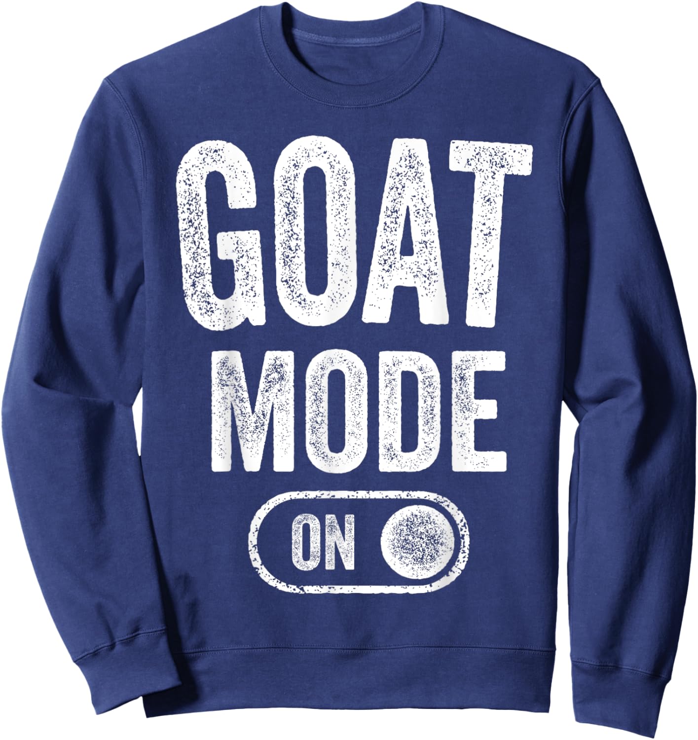 Goat Mode On Costume Funny Mountain Climber Gift Animal Sweatshirt - Sweatshirt | Navy