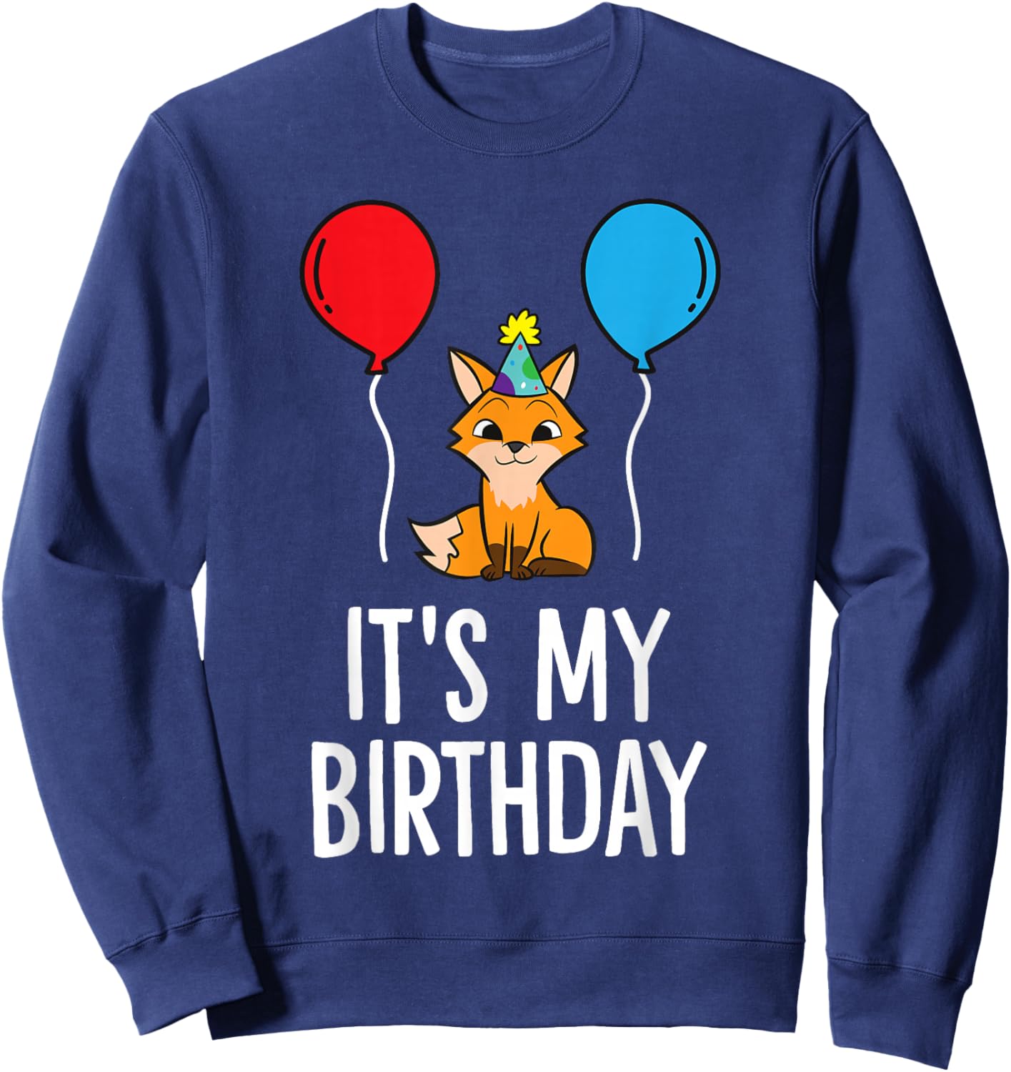 It's My Birthday Fox Birthday Party Fox Sweatshirt - Sweatshirt | Navy