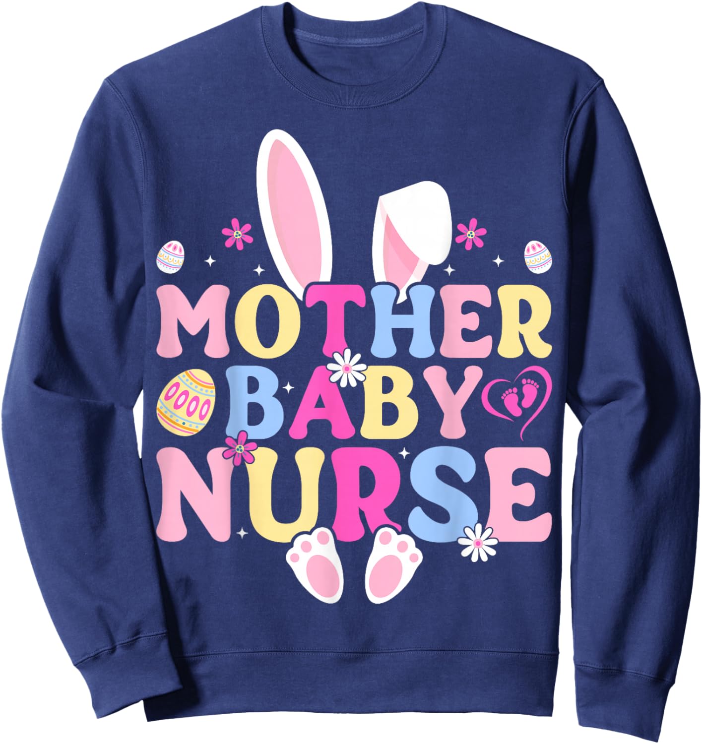 Mother Baby Nurse - Easter Bunny Postpartum Nurse Gifts Sweatshirt - Sweatshirt | Navy
