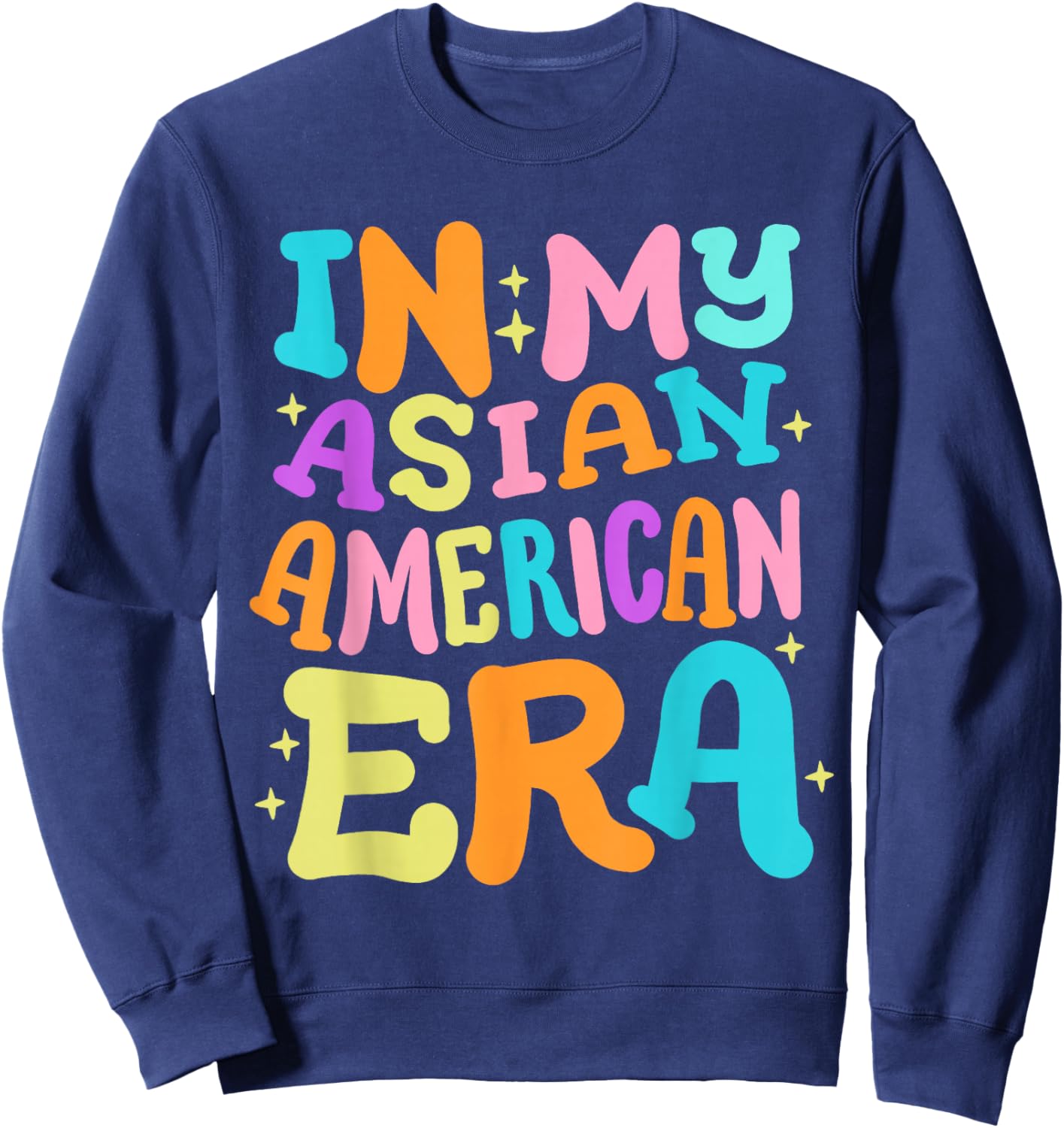 In My Asian American Era Retro Groovy Pacific Islander AAPI Sweatshirt - Sweatshirt | Navy