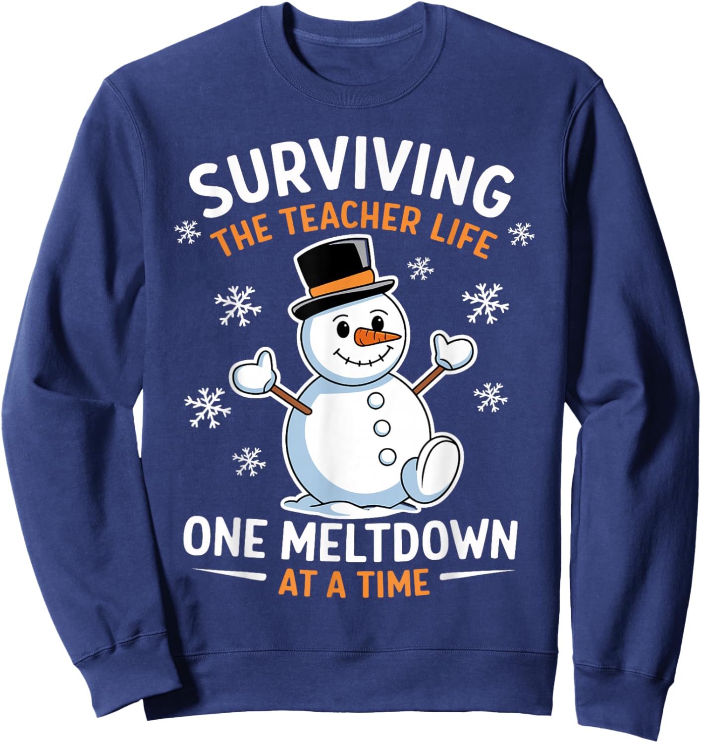Surviving The Teacher Life One Meltdown At A Time Xmas Women Sweatshirt - Sweatshirt | Navy