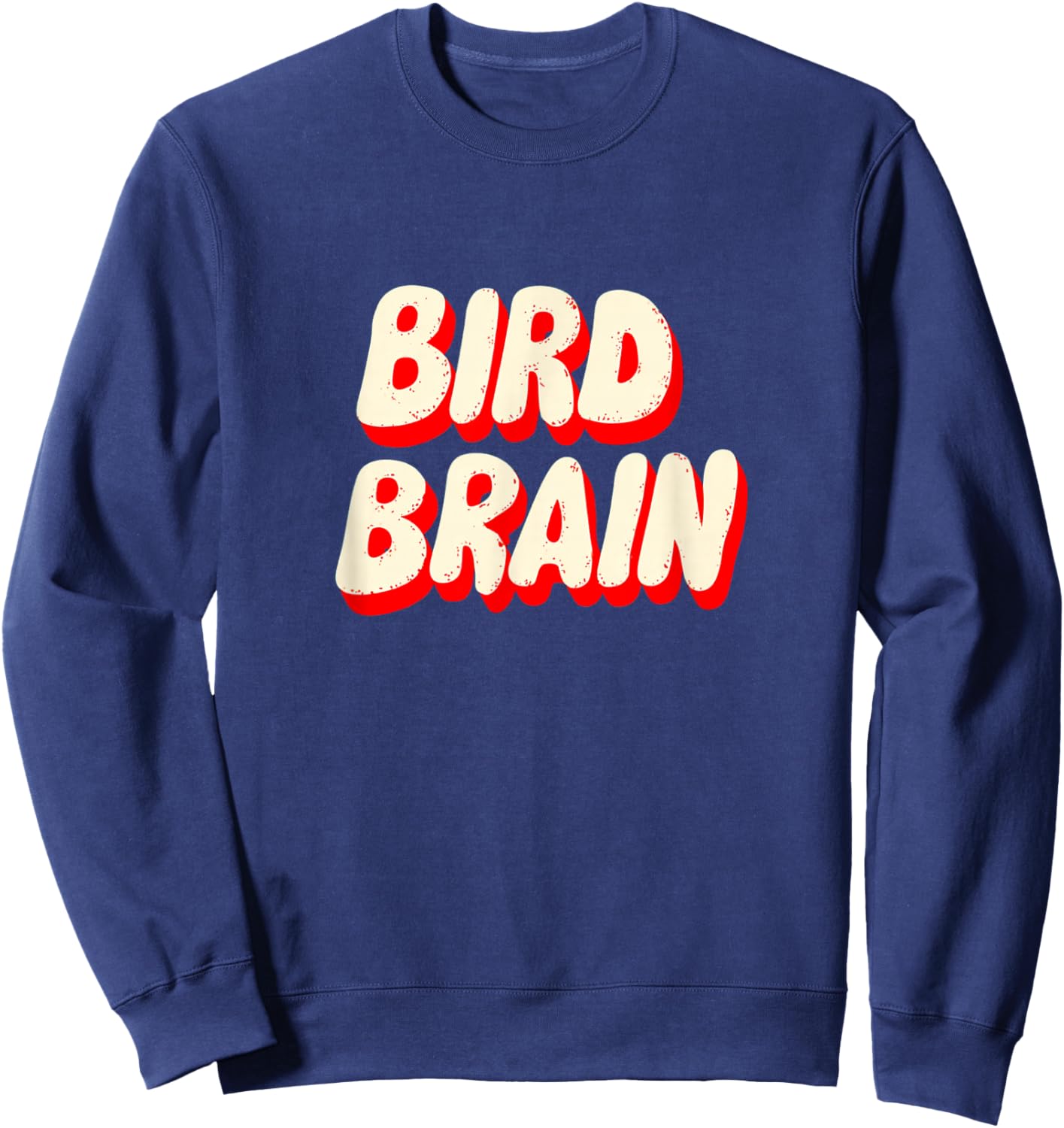 Funny Bird Brain Statement Costume for Boys and Girls Sweatshirt - Sweatshirt | Navy