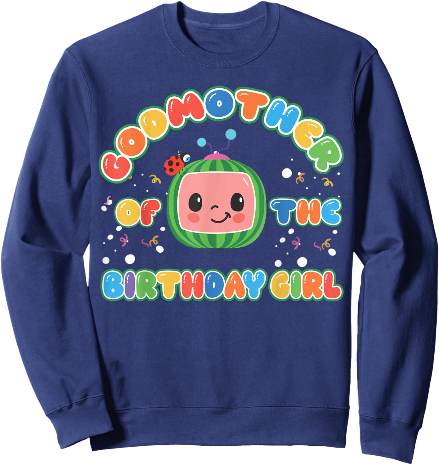 GodMother Of The Birthday Girl Melon Family Matching Funny Sweatshirt - Sweatshirt | Navy