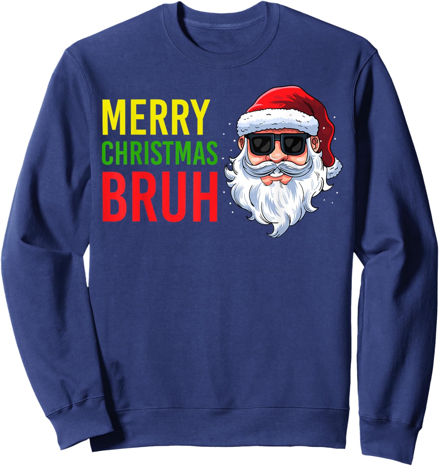 Merry Christmas Bruh Meme Funny Saying for Brother Boys Men Sweatshirt - Sweatshirt | Navy