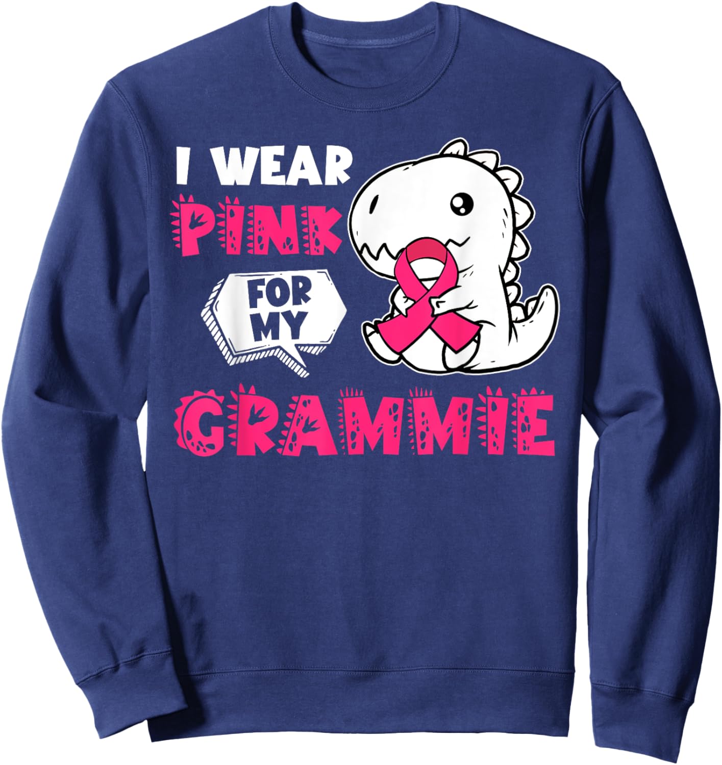 I Wear Pink For My Grammie Breast Cancer Awareness Dinosaur Sweatshirt - Sweatshirt | Navy