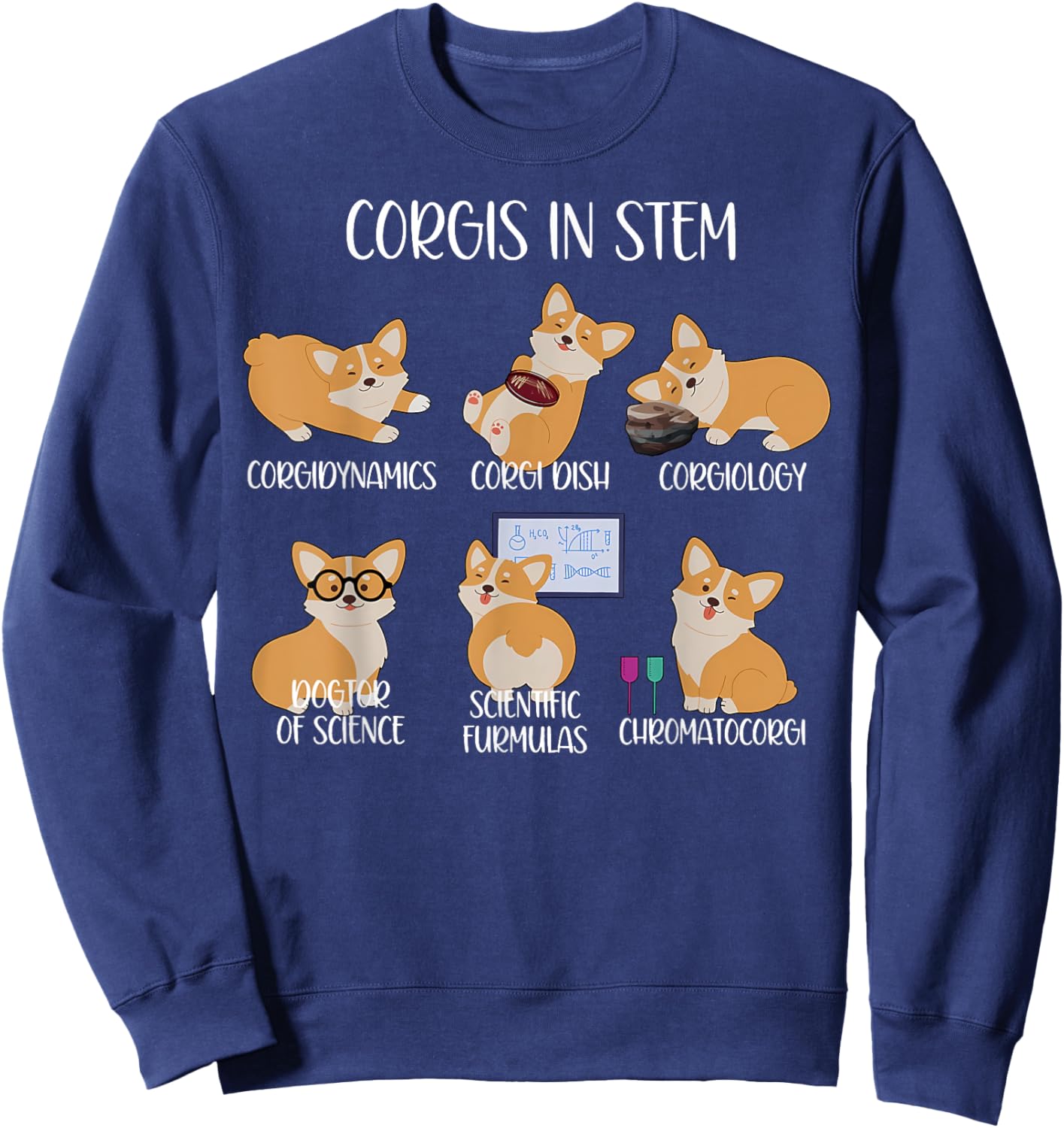 Funny Corgis In STEM Corgi Dog Lover Science Teacher Student Sweatshirt - Sweatshirt | Navy