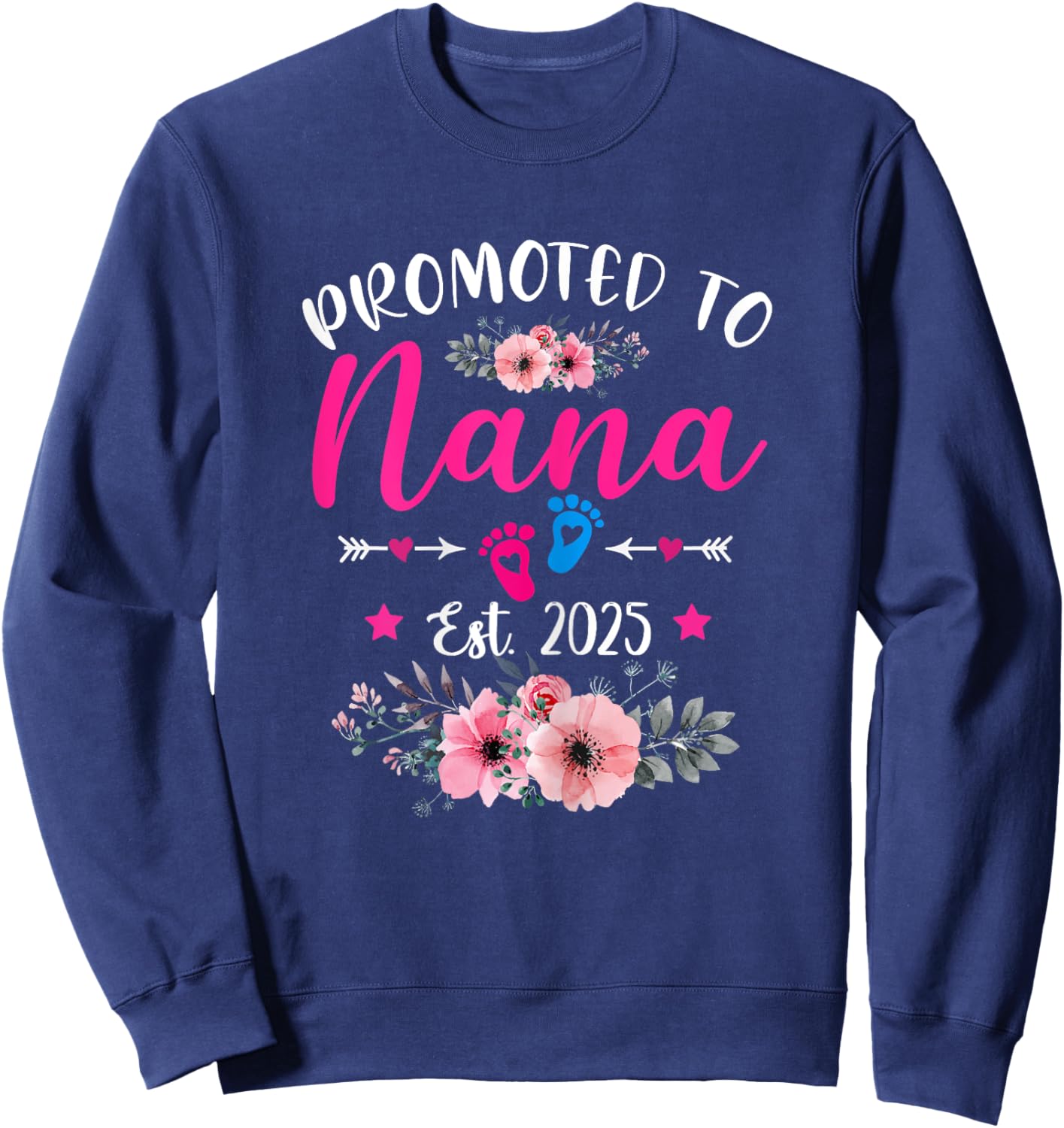 Promoted To Nana Est. 2025 Funny Floral Mother's Day Sweatshirt - Sweatshirt | Navy