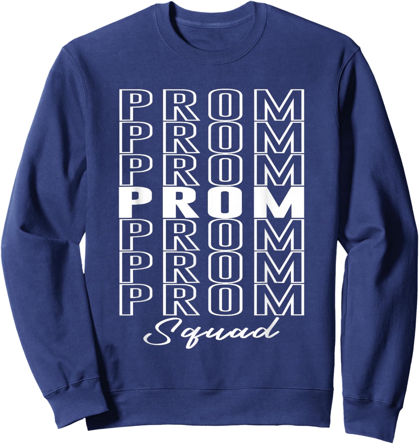 Prom Squad - Matching Group Prom Night Sweatshirt - Sweatshirt | Navy