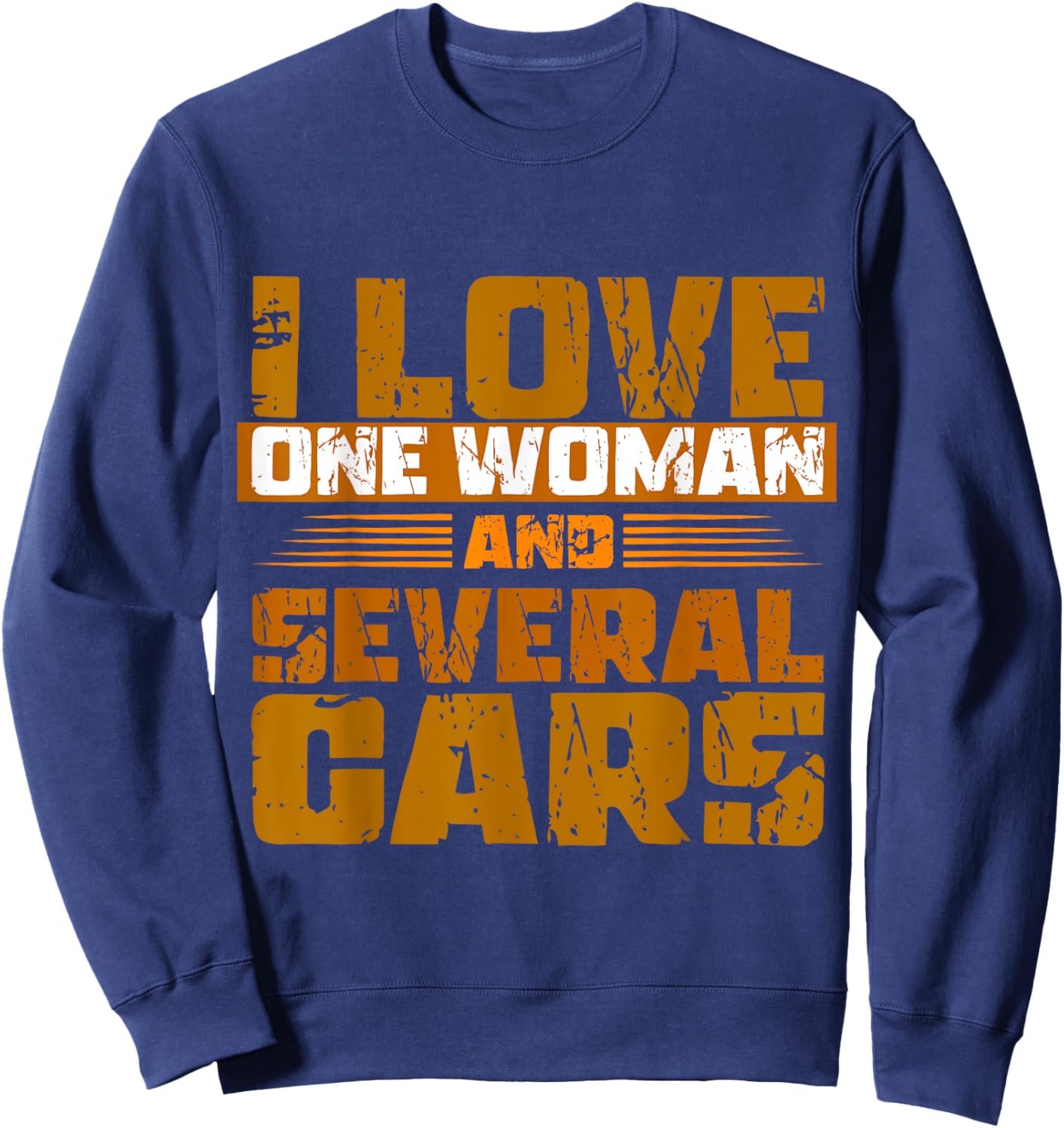 I Love One Woman: Mechanic's Passion One Woman, Many Cars Sweatshirt - Sweatshirt | Navy