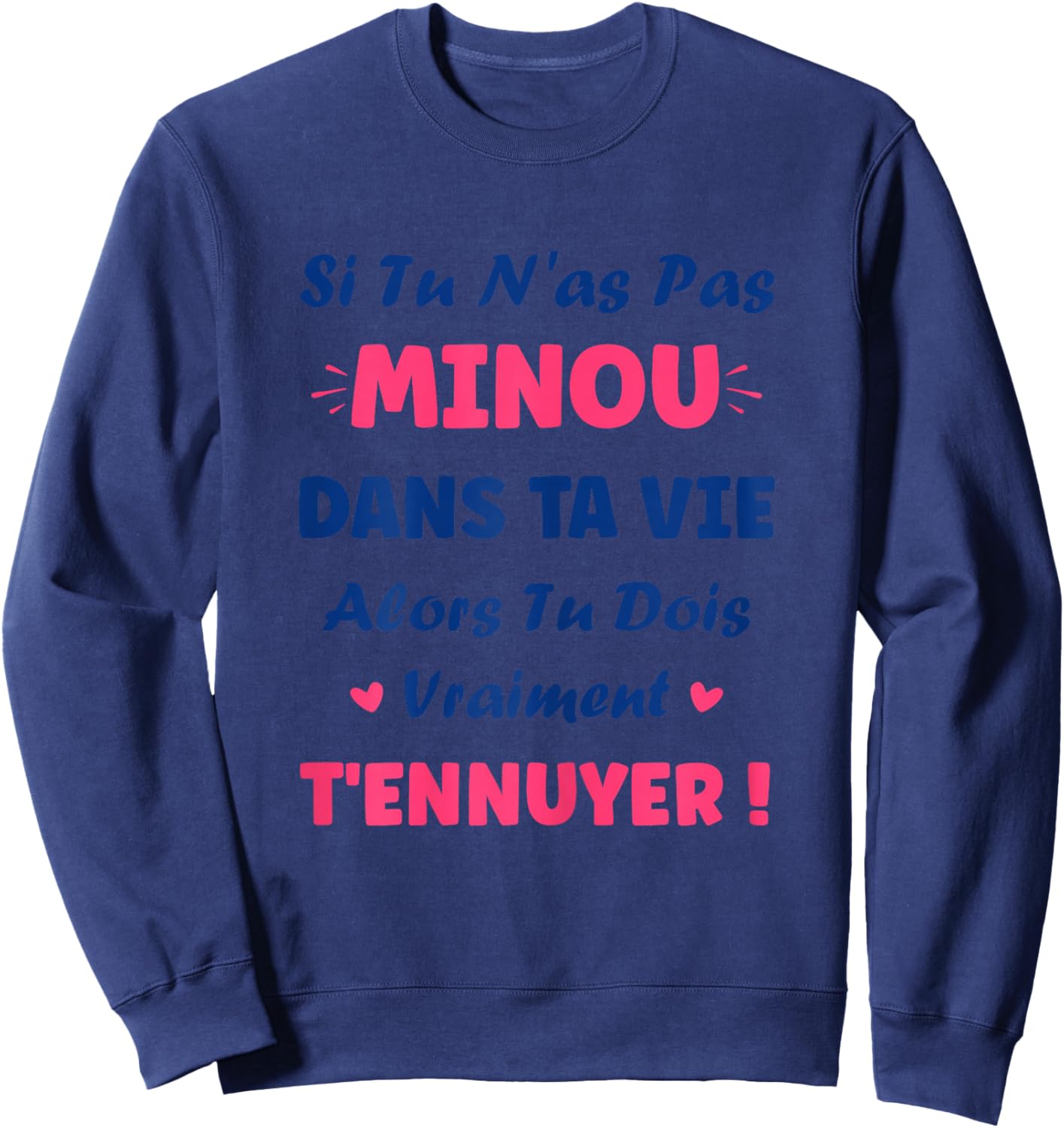 Si Pas de Minou Girl Personalised Name Humour Minou Sweatshirt - Sweatshirt | Navy