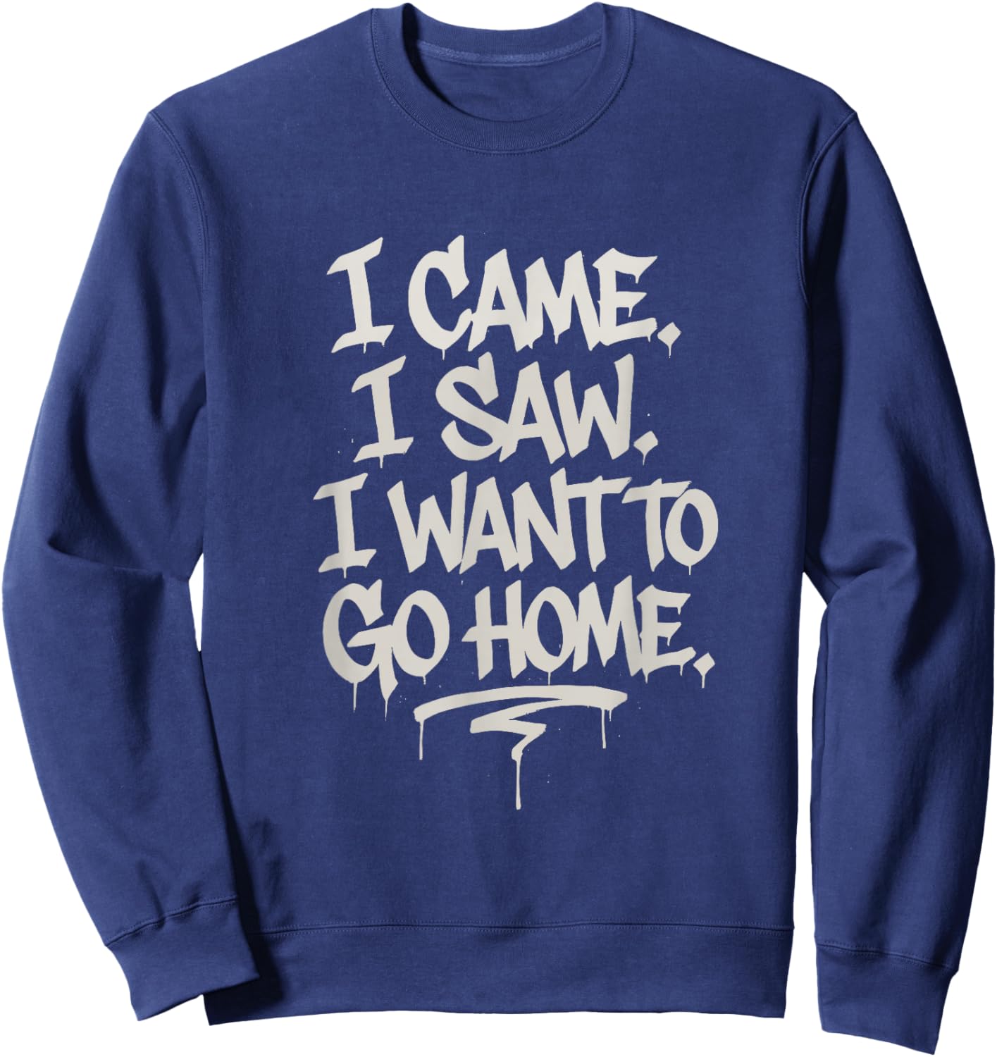 Funny Introvert I Want to Go Home Sweatshirt - Sweatshirt | Navy