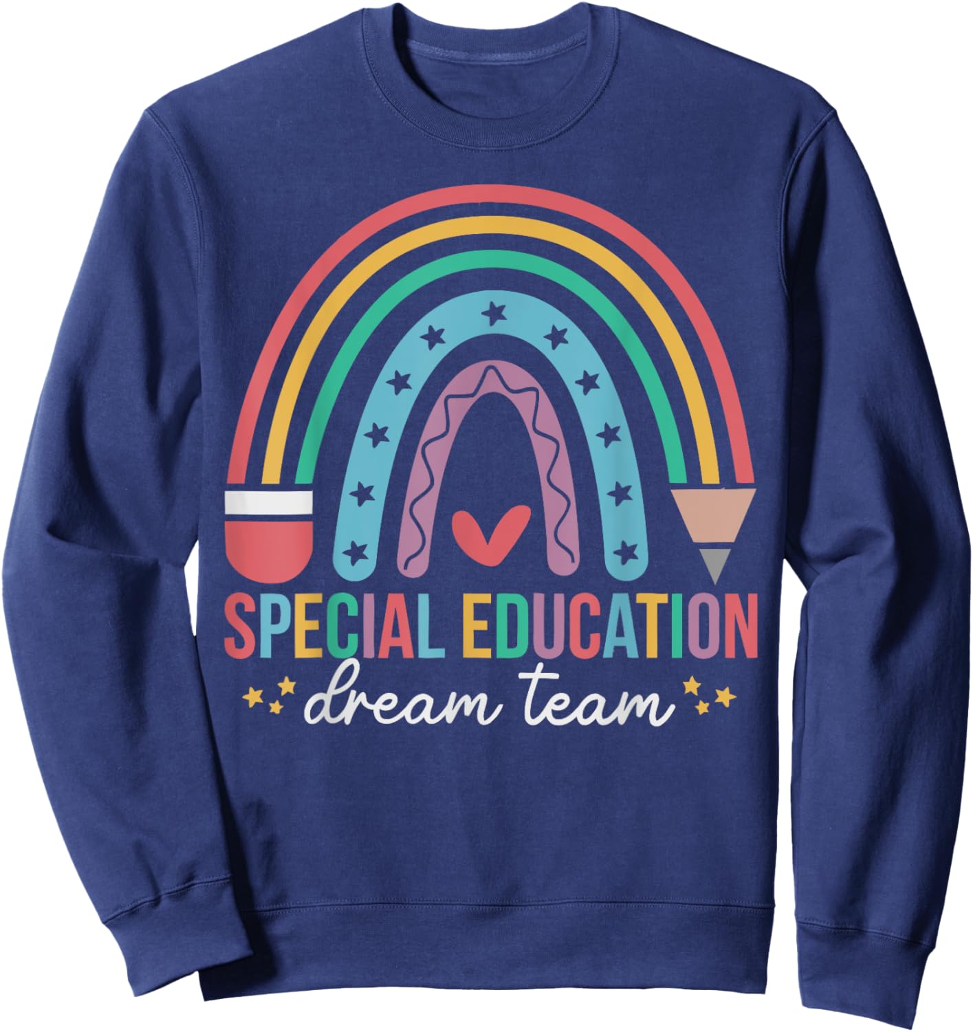 Special Education Dream Team Rainbow SPED Teacher Autism Sweatshirt - Sweatshirt | Navy