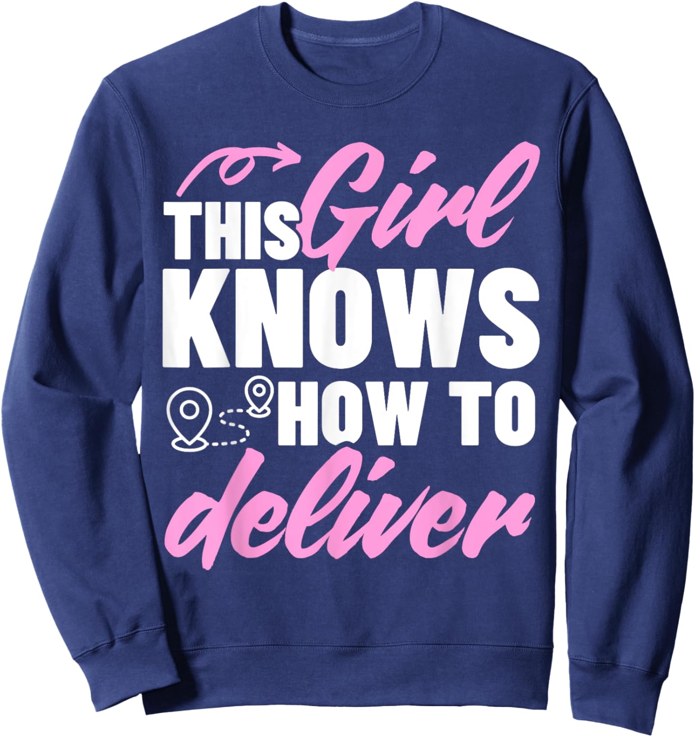 Cute Delivery Driver Art For Girl Women Delivery Services Sweatshirt - Sweatshirt | Navy