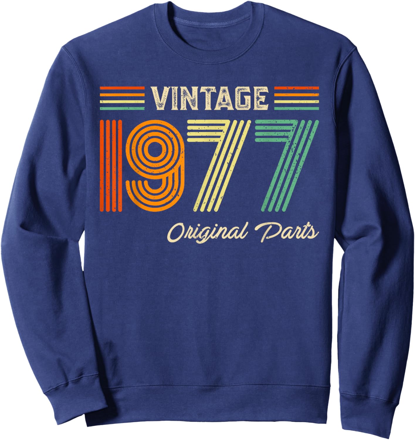 Vintage 1977 Original Parts Birthday 1977 Men Women Vintage Sweatshirt - Sweatshirt | Navy