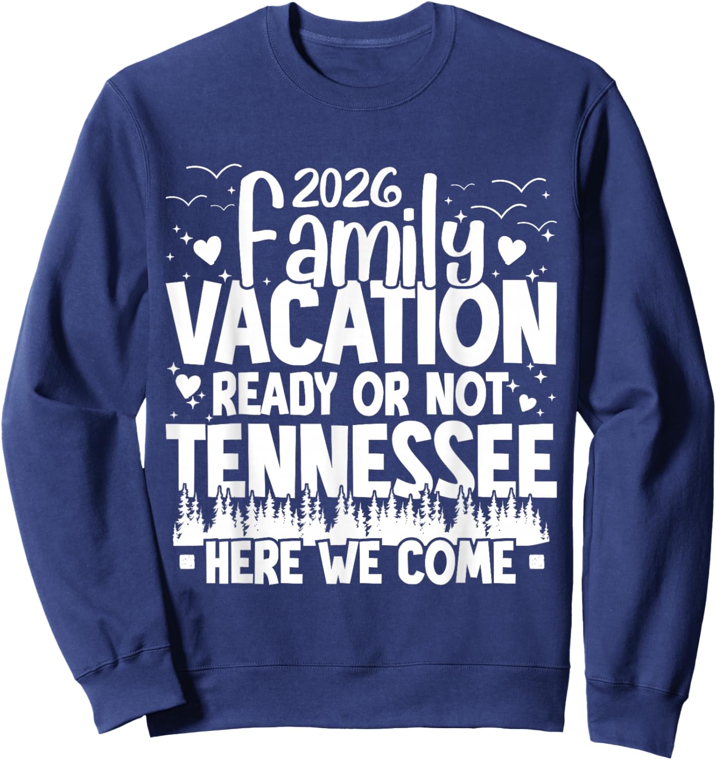 2026 Family Vacation Tennessee Here We Come Matching Family Sweatshirt - Sweatshirt | Navy