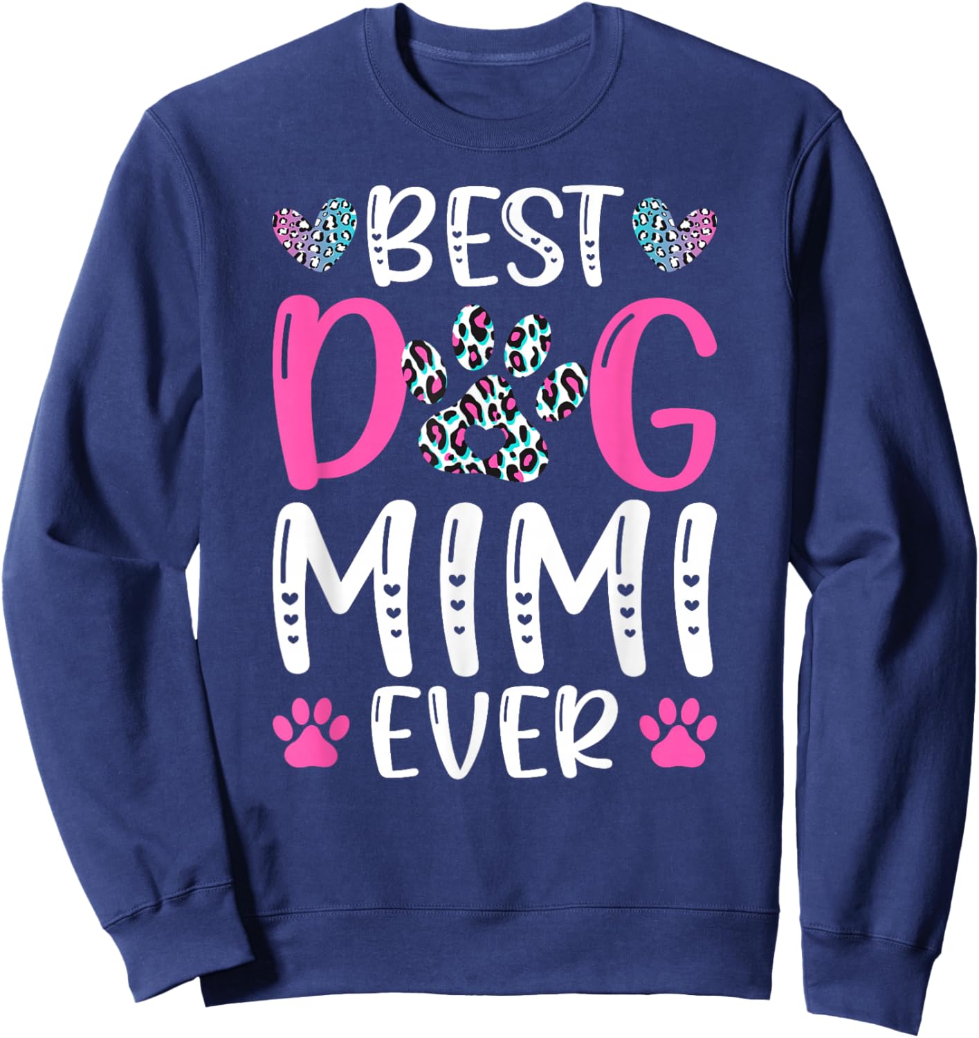 Best Dog Mimi Ever Dog Lover Mimi Sweatshirt - Sweatshirt | Navy
