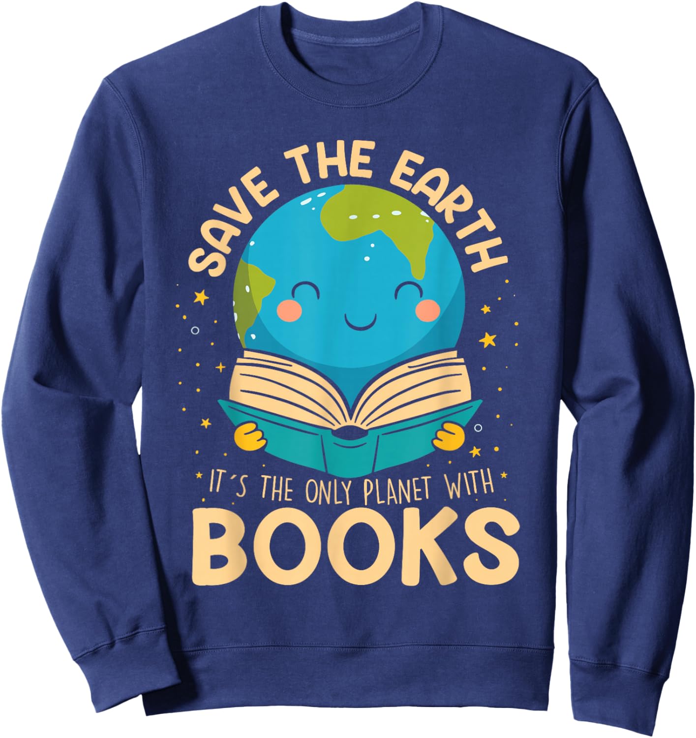 Save Earth It´s Only Planet with Books Reader Earth Day Sweatshirt - Sweatshirt | Navy