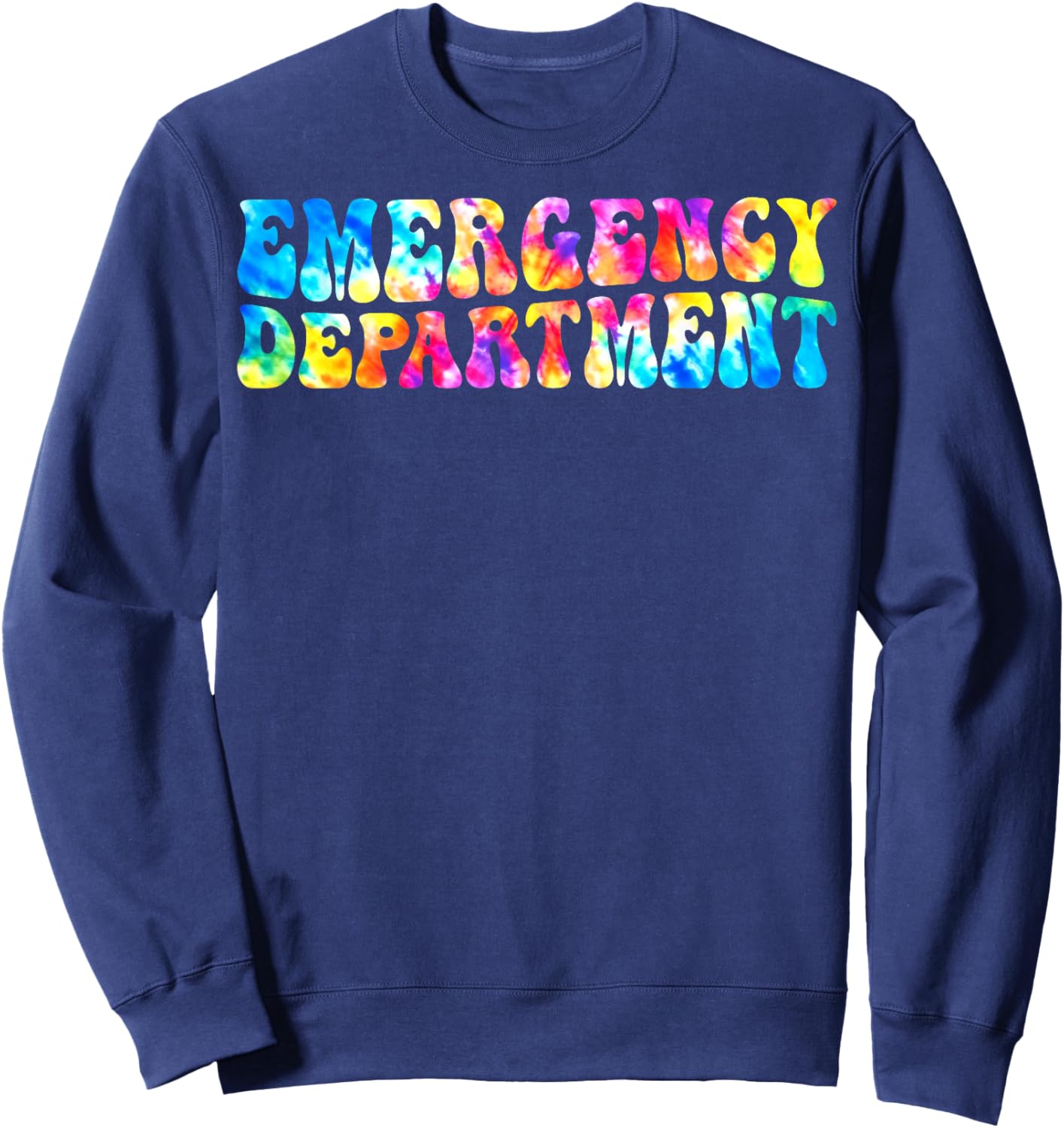 Tie Dye Emergency Department Emergency Room Healthcare Nurse Sweatshirt - Sweatshirt | Navy