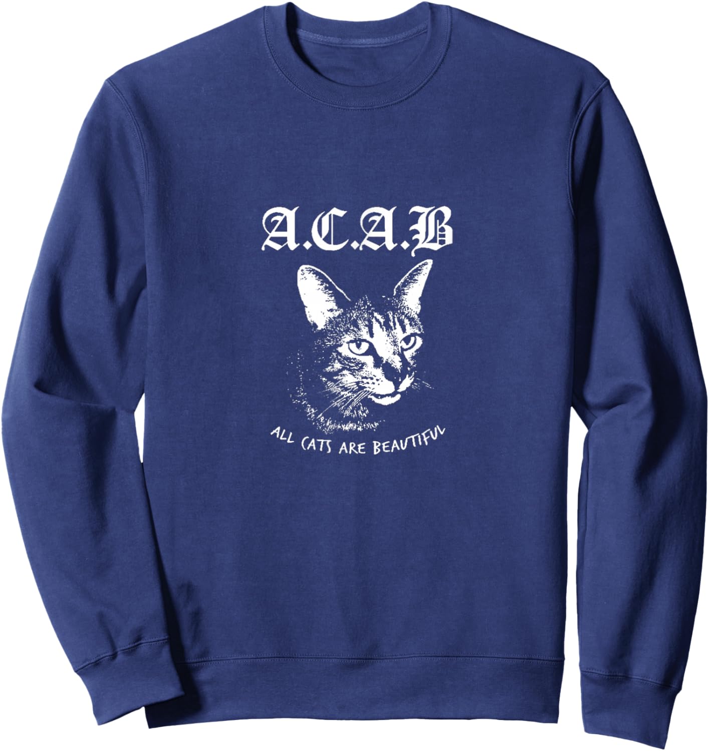 All Cats are Beautiful , 1312 1312 Sweatshirt - Sweatshirt | Navy