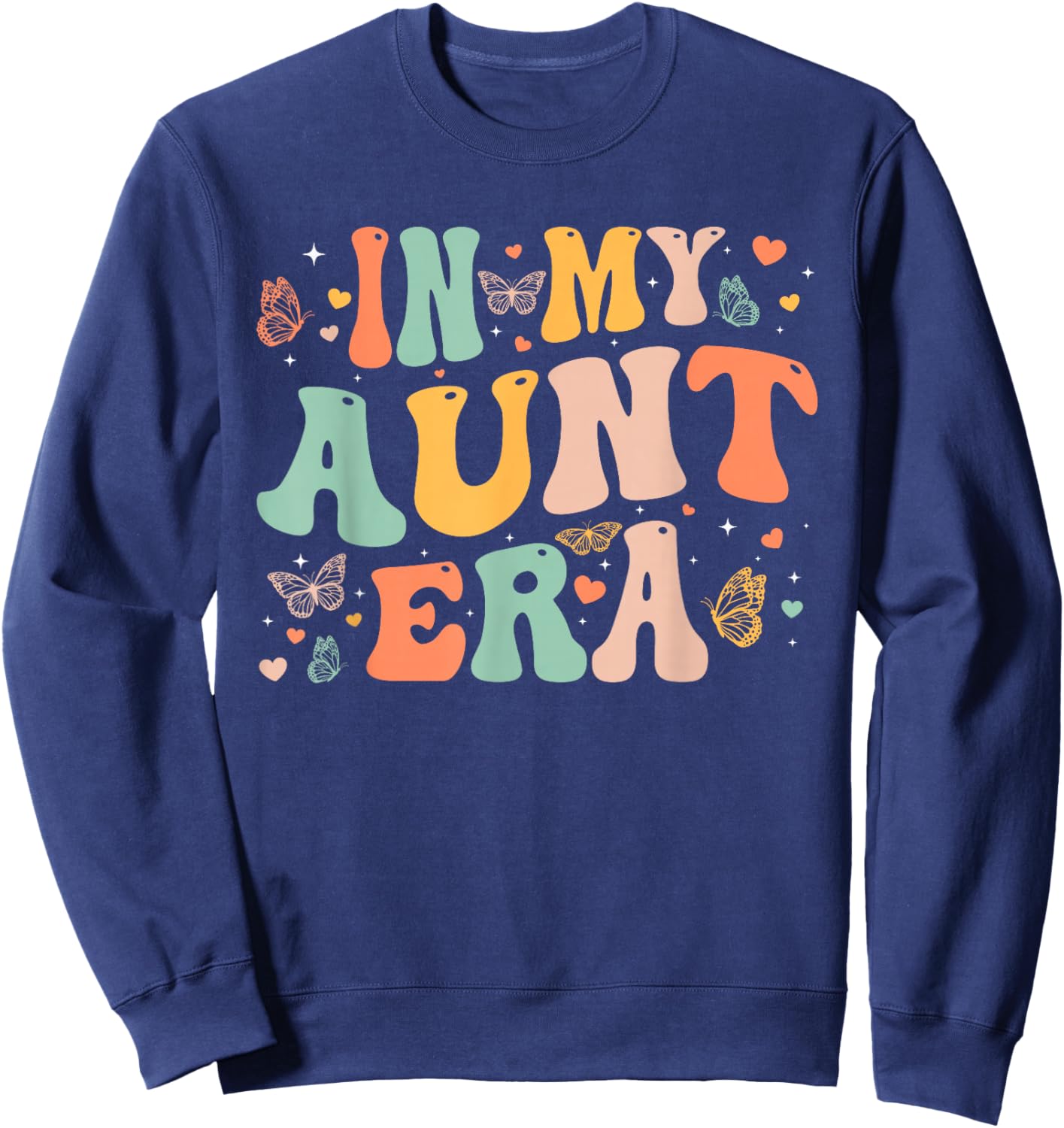 Retro Groovy In My Aunt Era Mother's Day Gifts Women Sweatshirt - Sweatshirt | Navy
