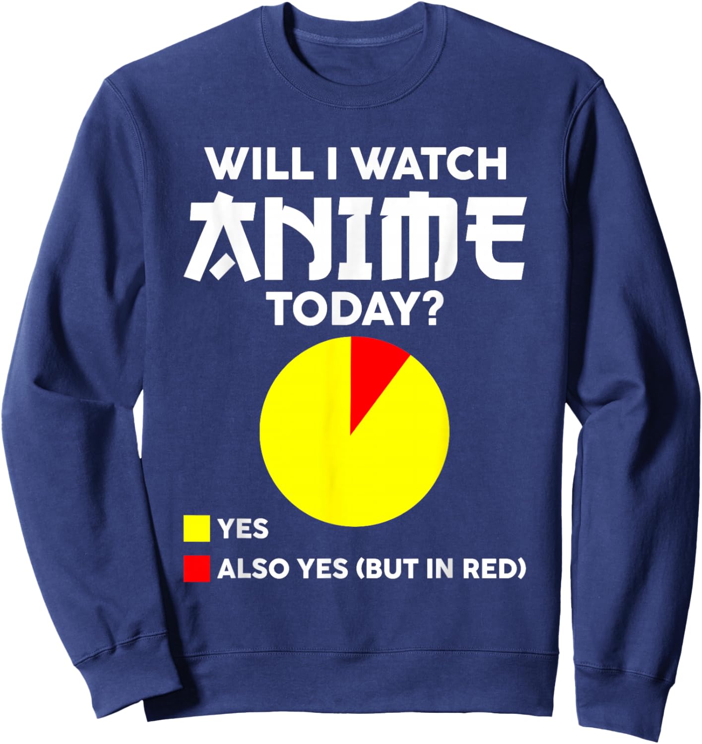 Will I Watch Anime Today Japan Kawaii Manga Otaku Anime Sweatshirt - Sweatshirt | Navy