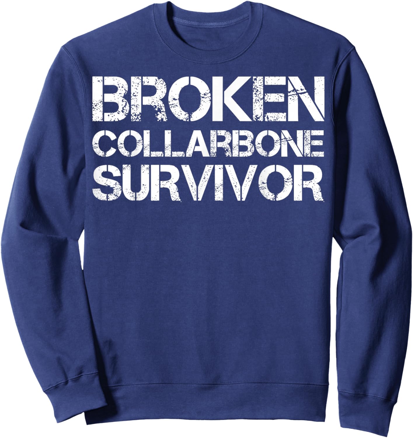 Broken Collarbone Survivor Sweatshirt - Sweatshirt | Navy