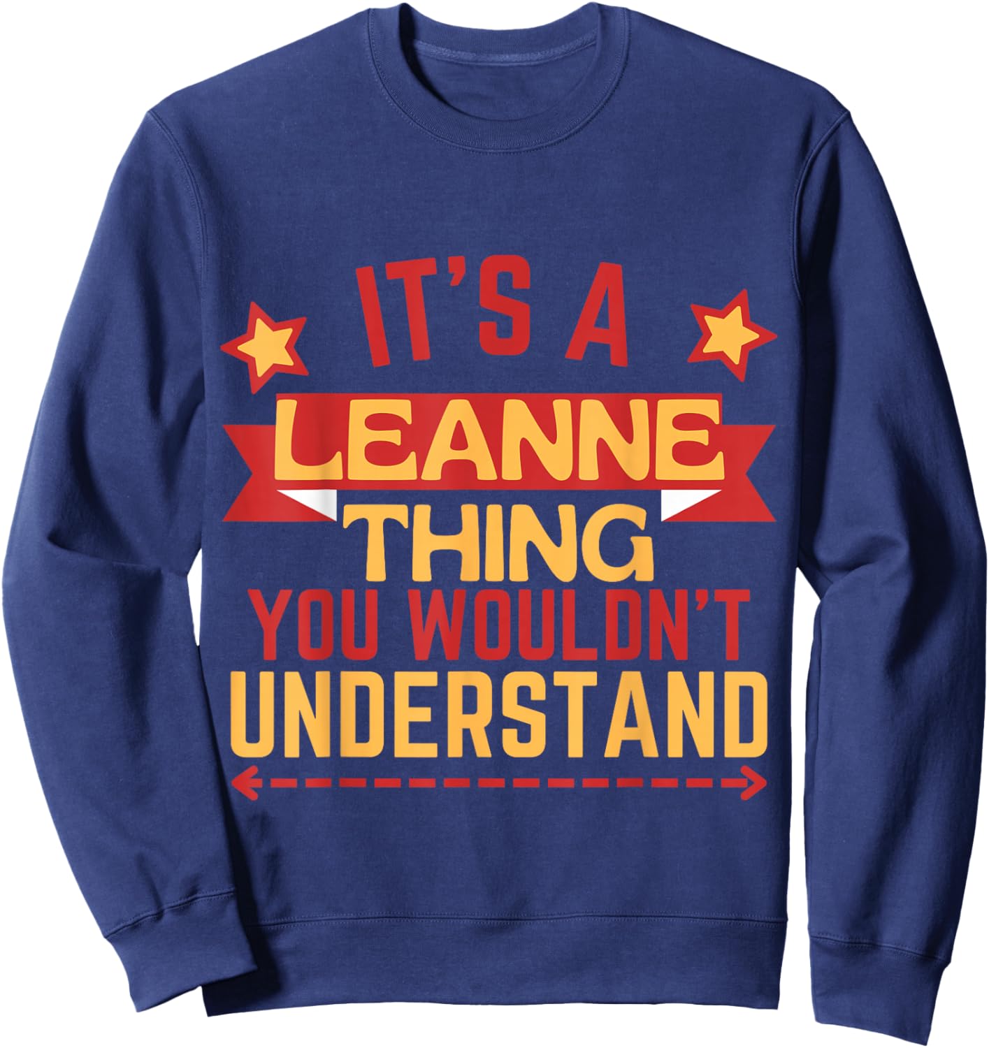 Leanne Name Funny Gift Leanne Sweatshirt - Sweatshirt | Navy