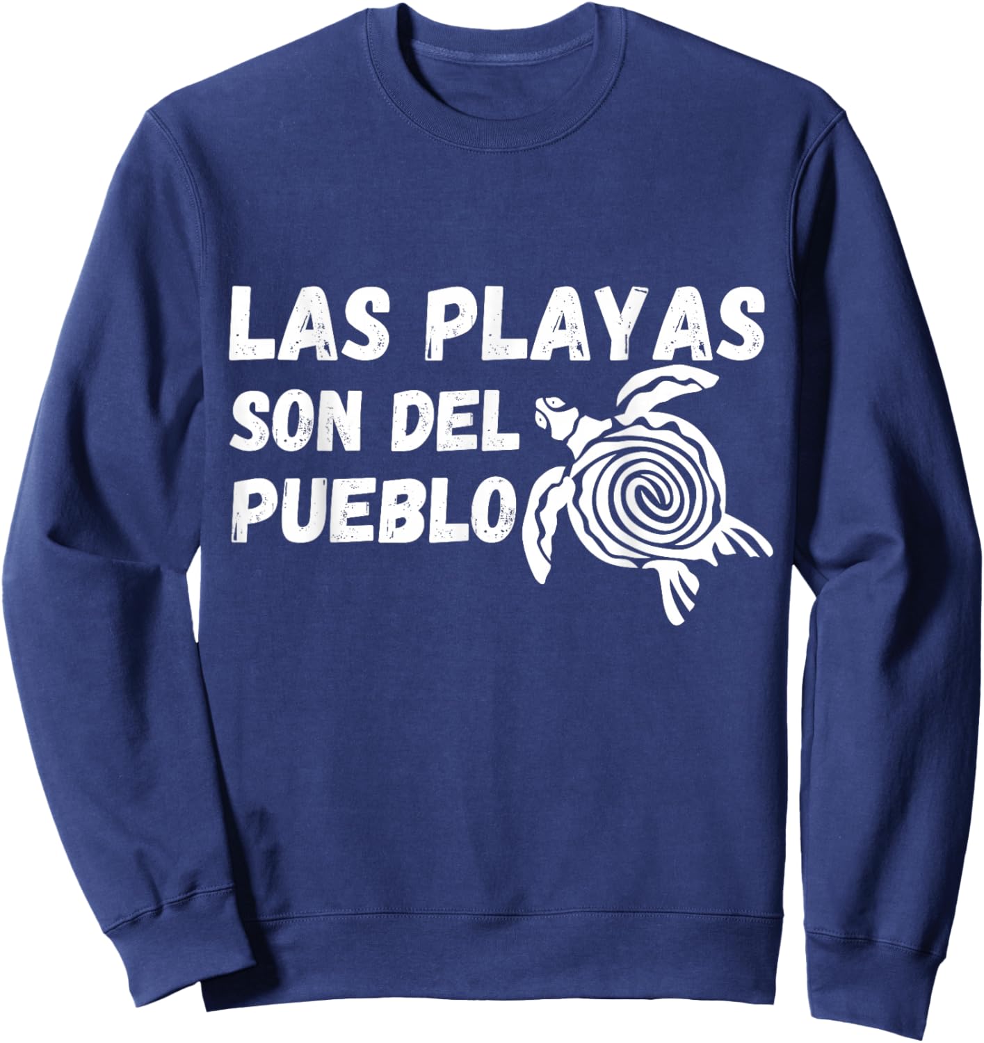 Las Playas Son Del Pueblo Save The Beach Puerto Rico Turtle Sweatshirt - Sweatshirt | Navy