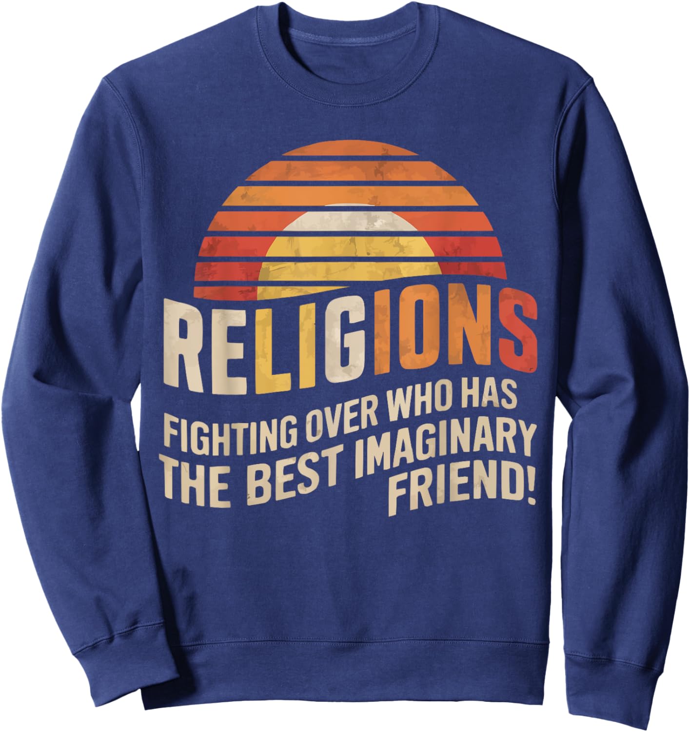 Atheism Anti-Religion Agnostic Freethinker Atheist Sweatshirt - Sweatshirt | Navy