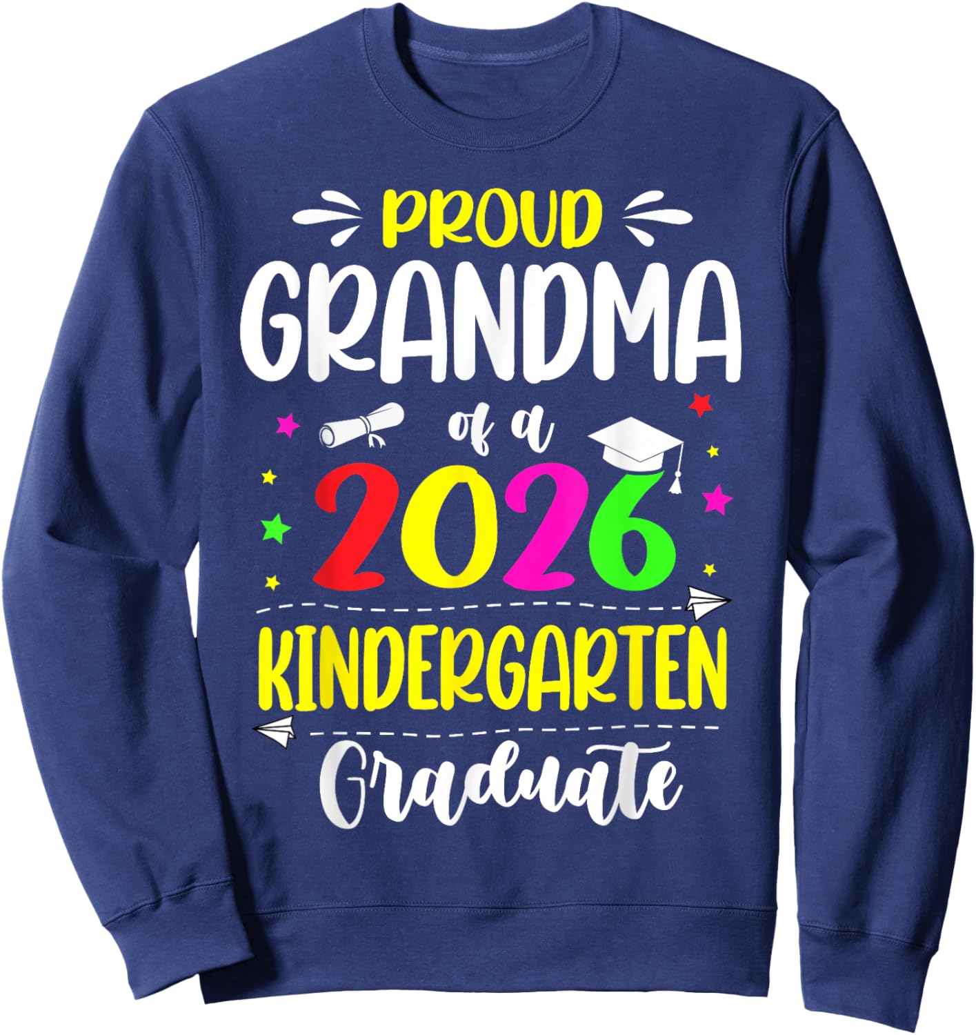 Proud Grandma Class of 2026 Kindergarten Graduate Kids Sweatshirt - Sweatshirt | Navy