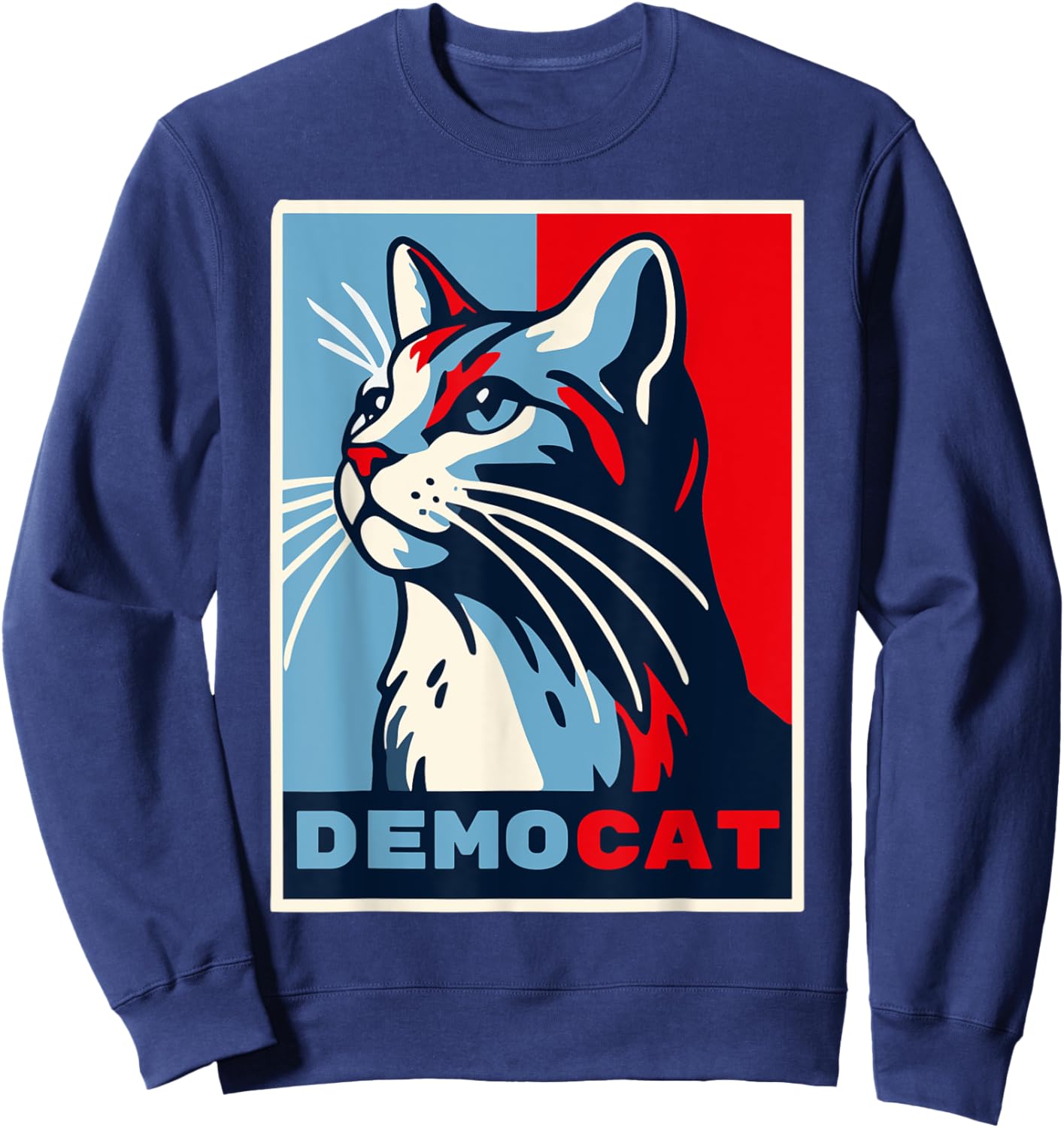Democat Funny Democrat Party Political LIberal Feminist Joke Men Women Sweatshirt - Sweatshirt | Navy