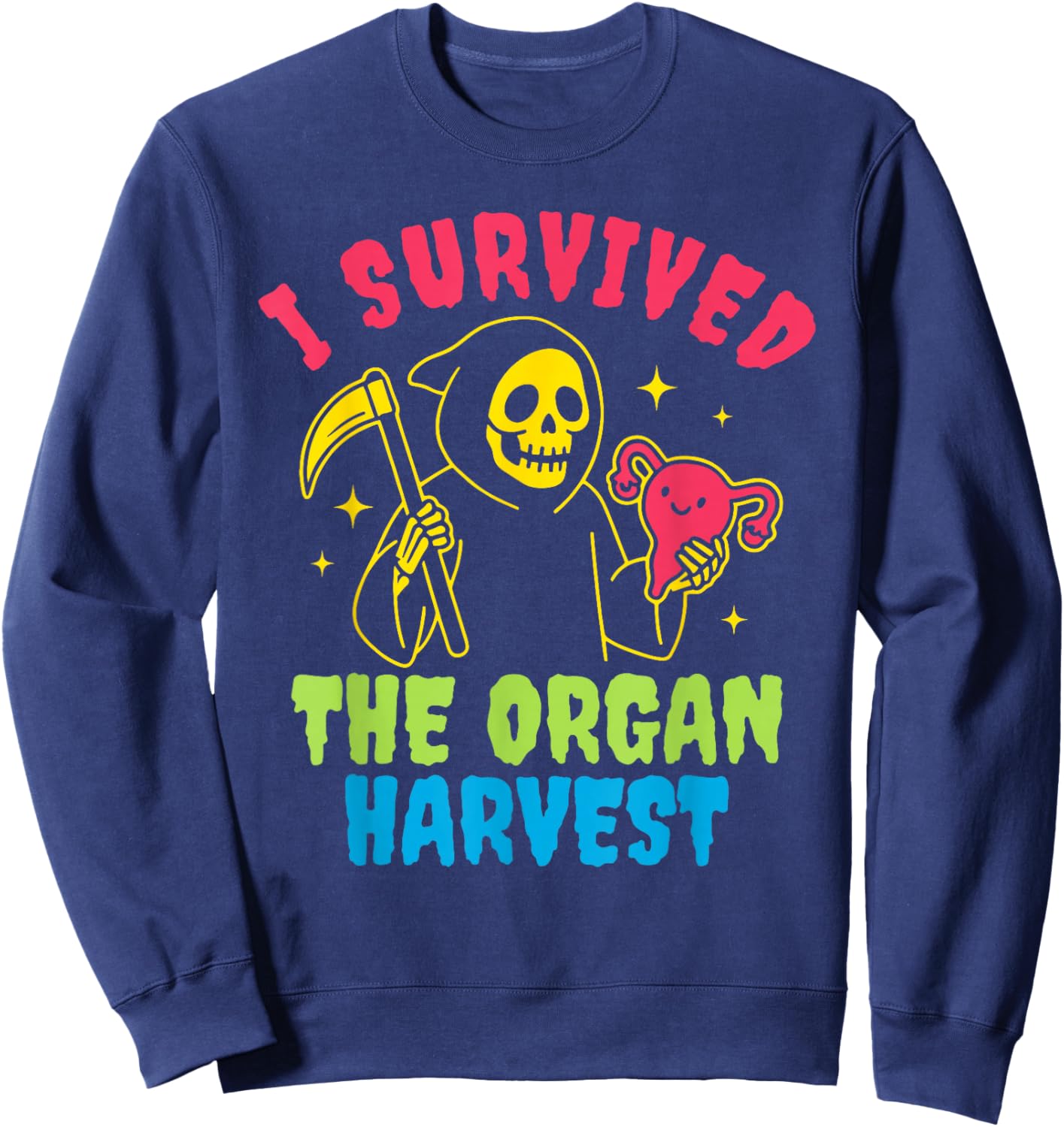 I Survived, The Organ Harvest, Funny Sweatshirt - Sweatshirt | Navy