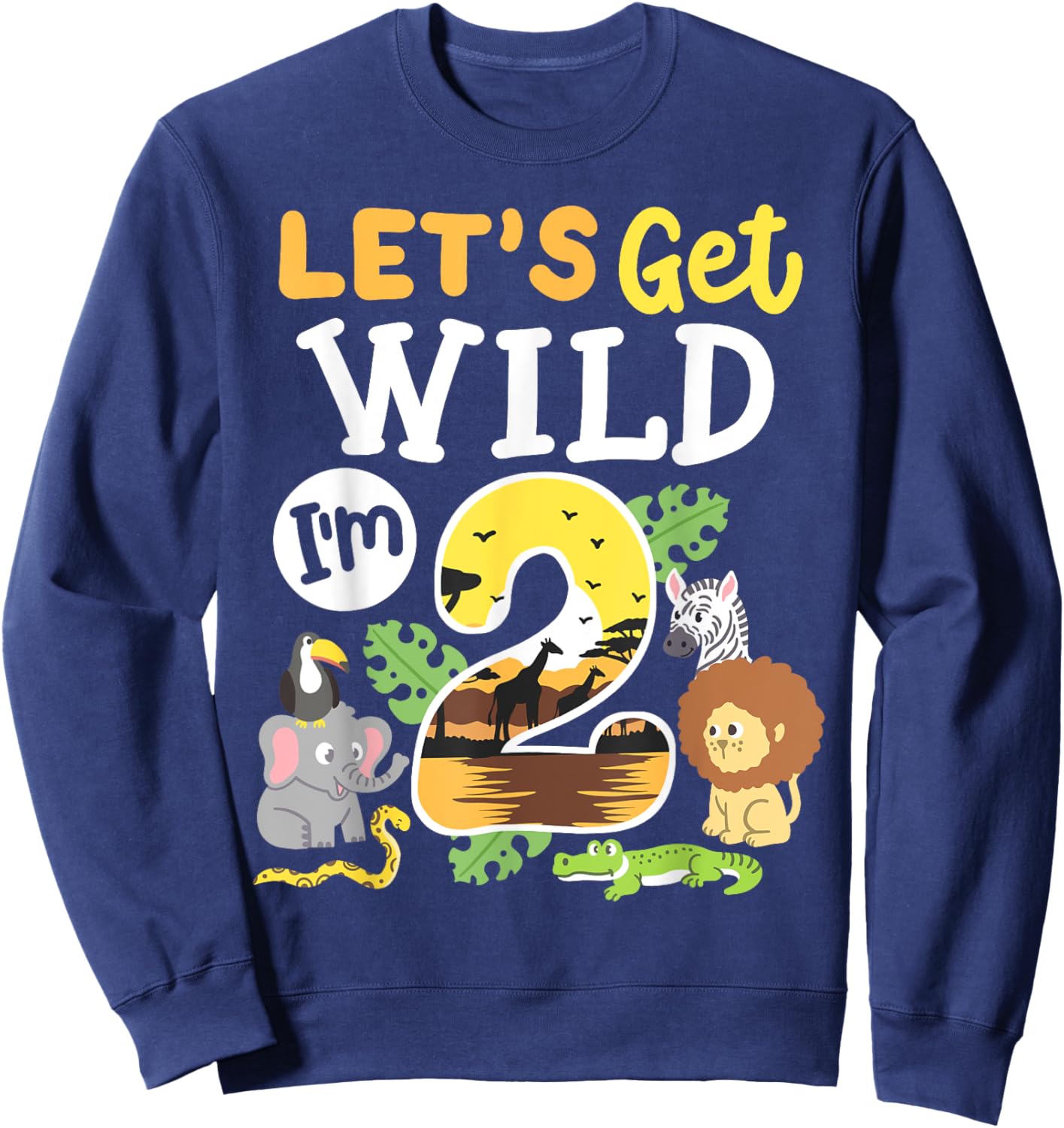 Jungle Safari Let's Get Wild 2nd Birthday Zoo 2 Year Old Kid Sweatshirt - Sweatshirt | Navy